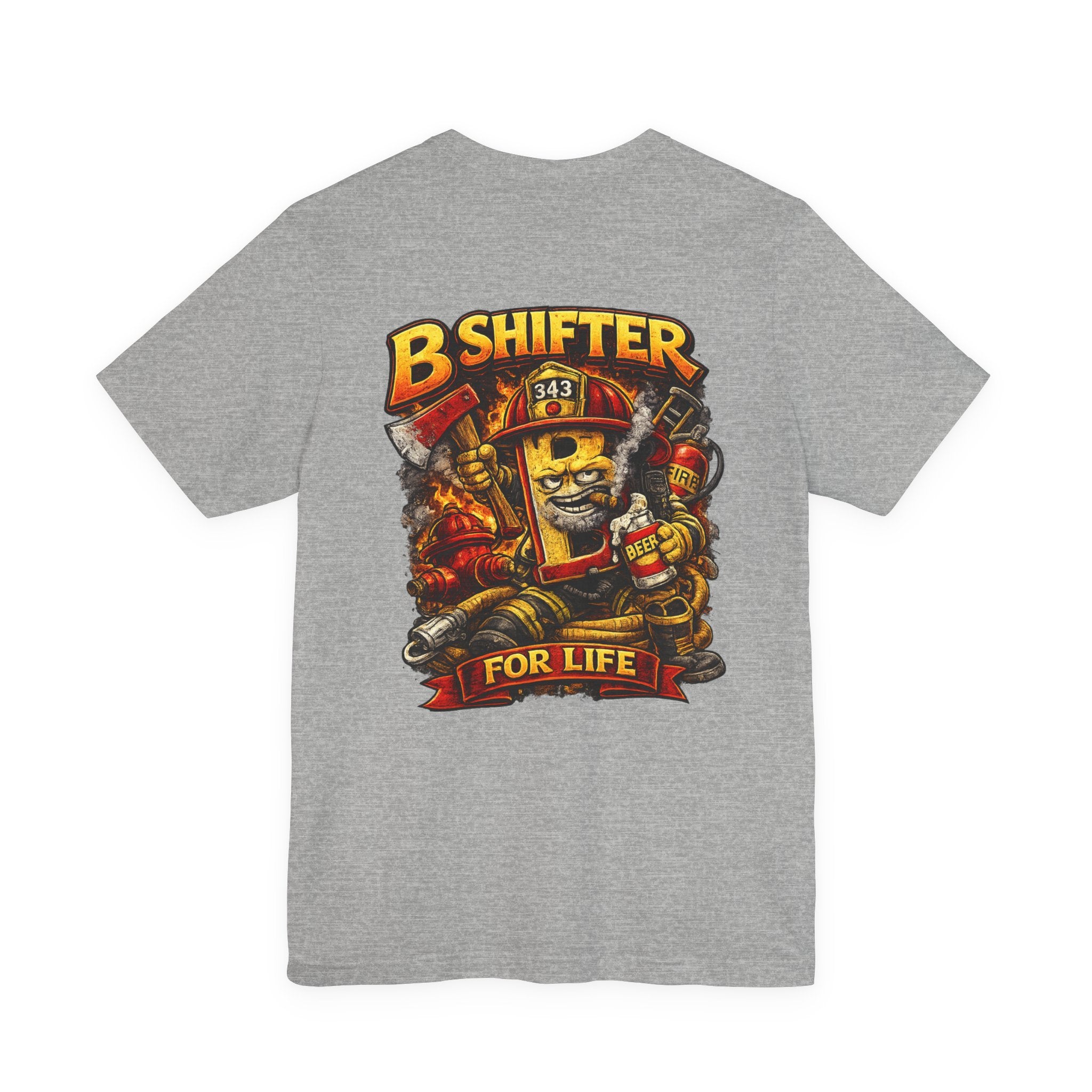 B Shift Career Firefighter T-Shirt — Lifelong B Shift Tee