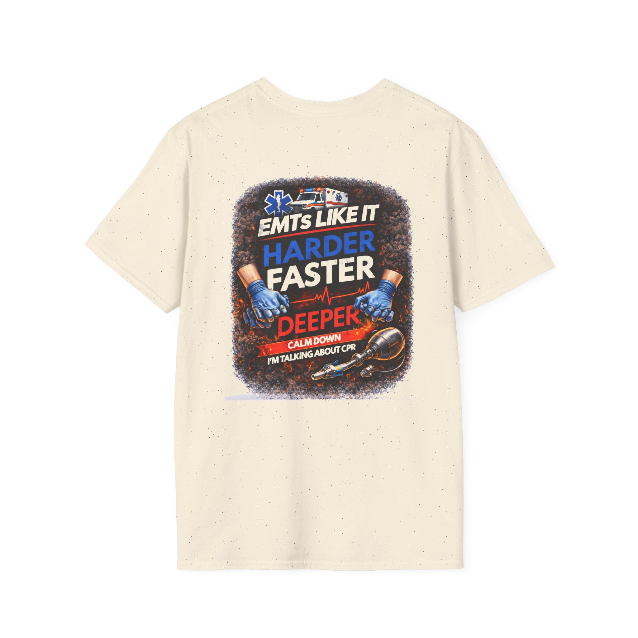 EMTs Like It Harder Faster Deeper T-Shirt