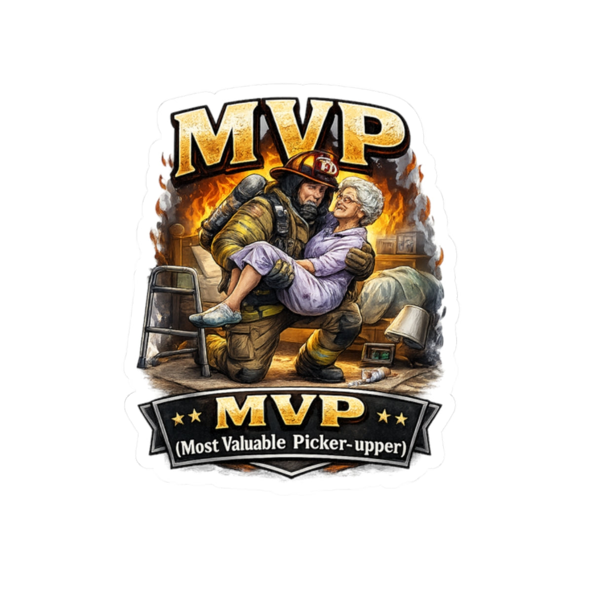 MVP Firefighter Sticker — "Most Valuable Picker-upper" Rescue Design