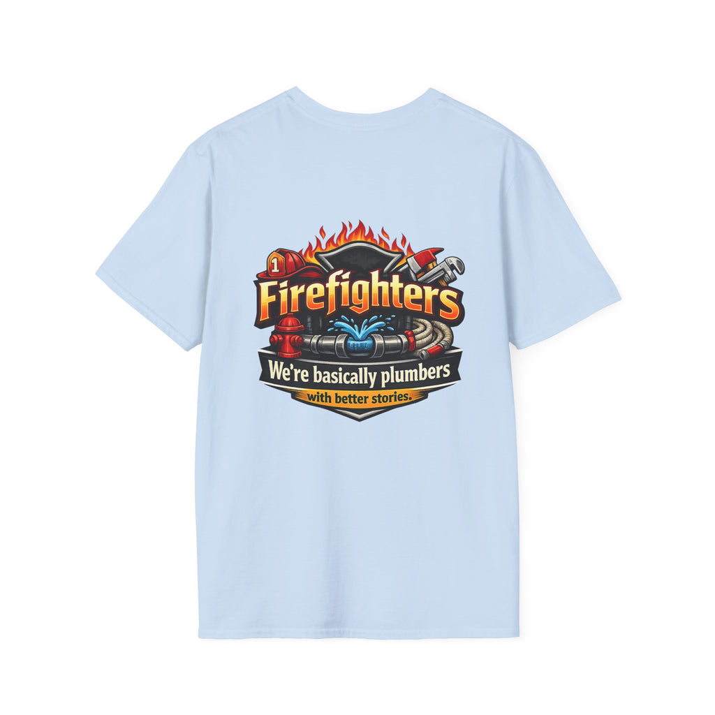 Firefighters Graphic T-Shirt — "We're Basically Plumbers" Firefighter Gift
