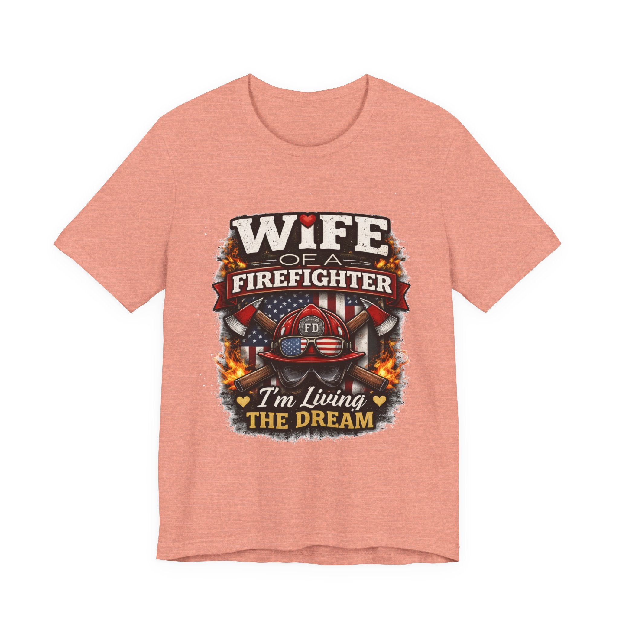 Wife of a Firefighter T-Shirt – “I’m Living the Dream” Firefighter Wife Tee