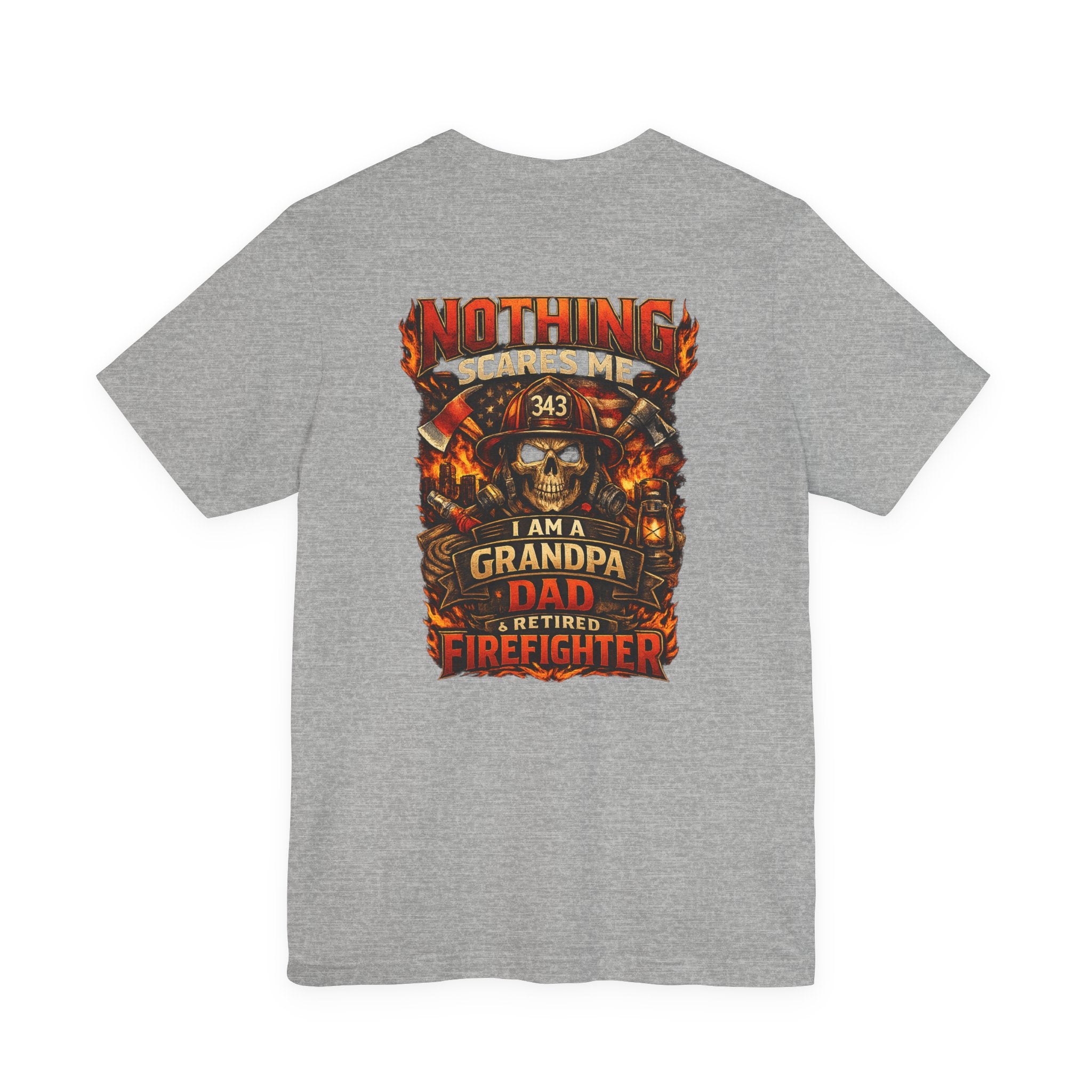 Retired Firefighter Grandpa T-Shirt — "I Am A Grandpa, Dad & Retired Firefighter" Back Print