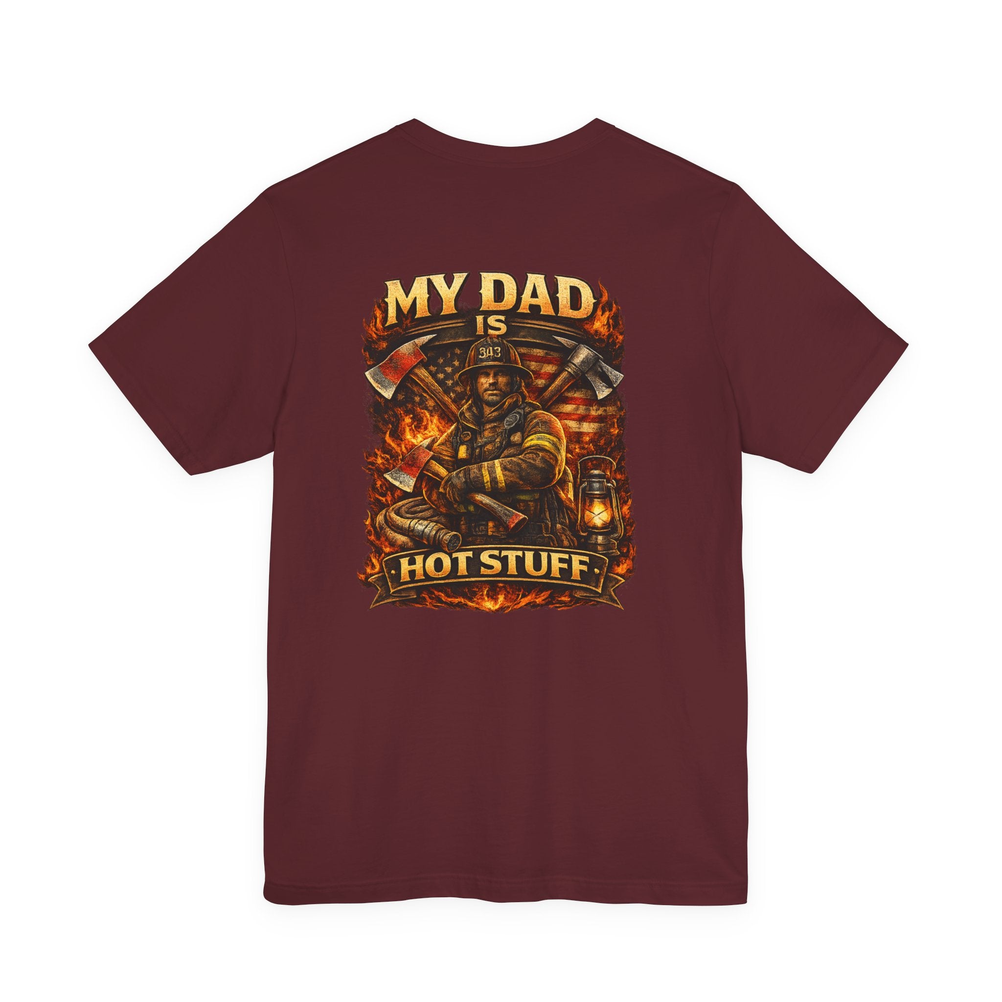 Firefighter Dad T‑Shirt — "My Dad Is Hot Stuff" Graphic Tee