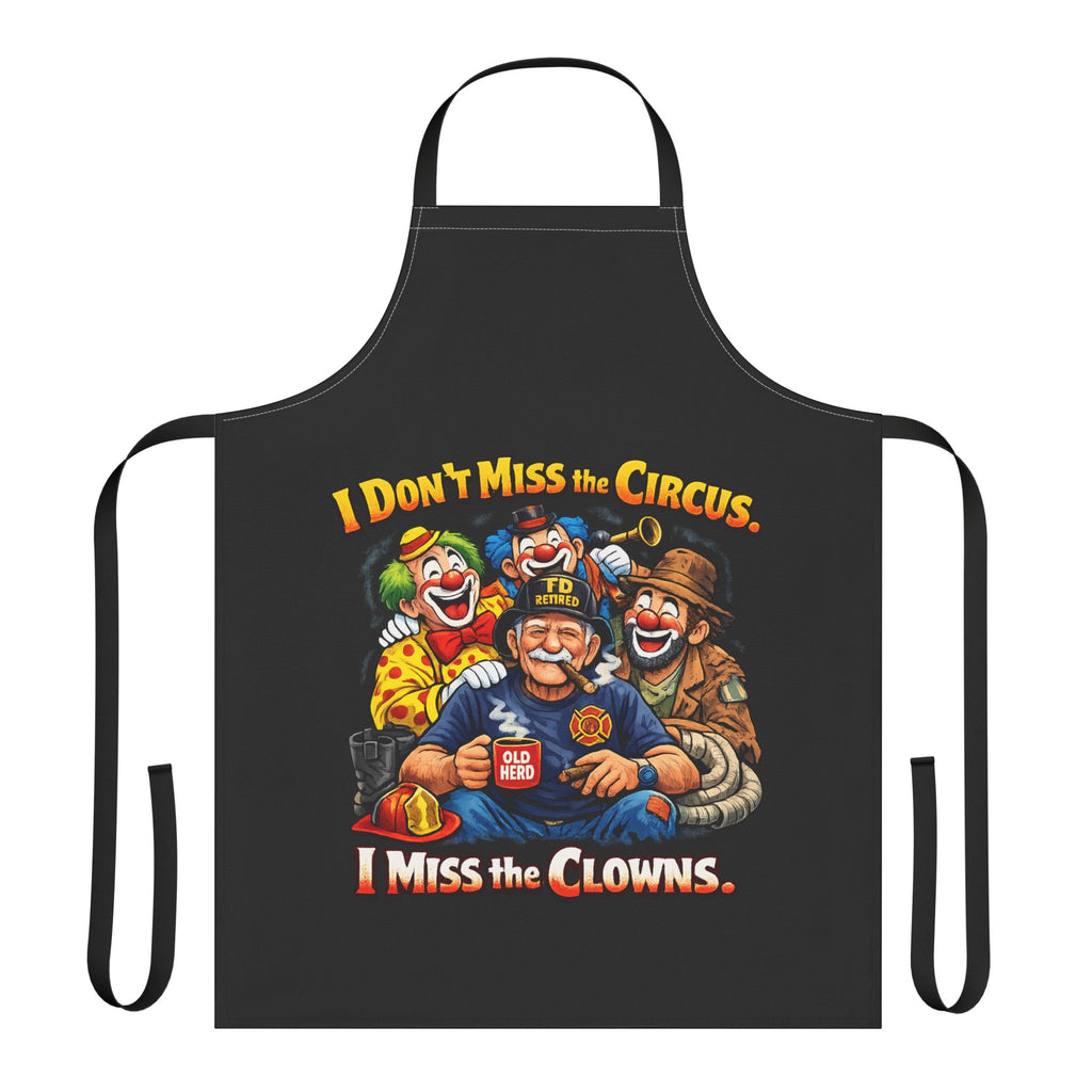 Apron — "I Don’t Miss the Circus, I Miss the Clowns" Funny Chef Apron for BBQs & Gifts