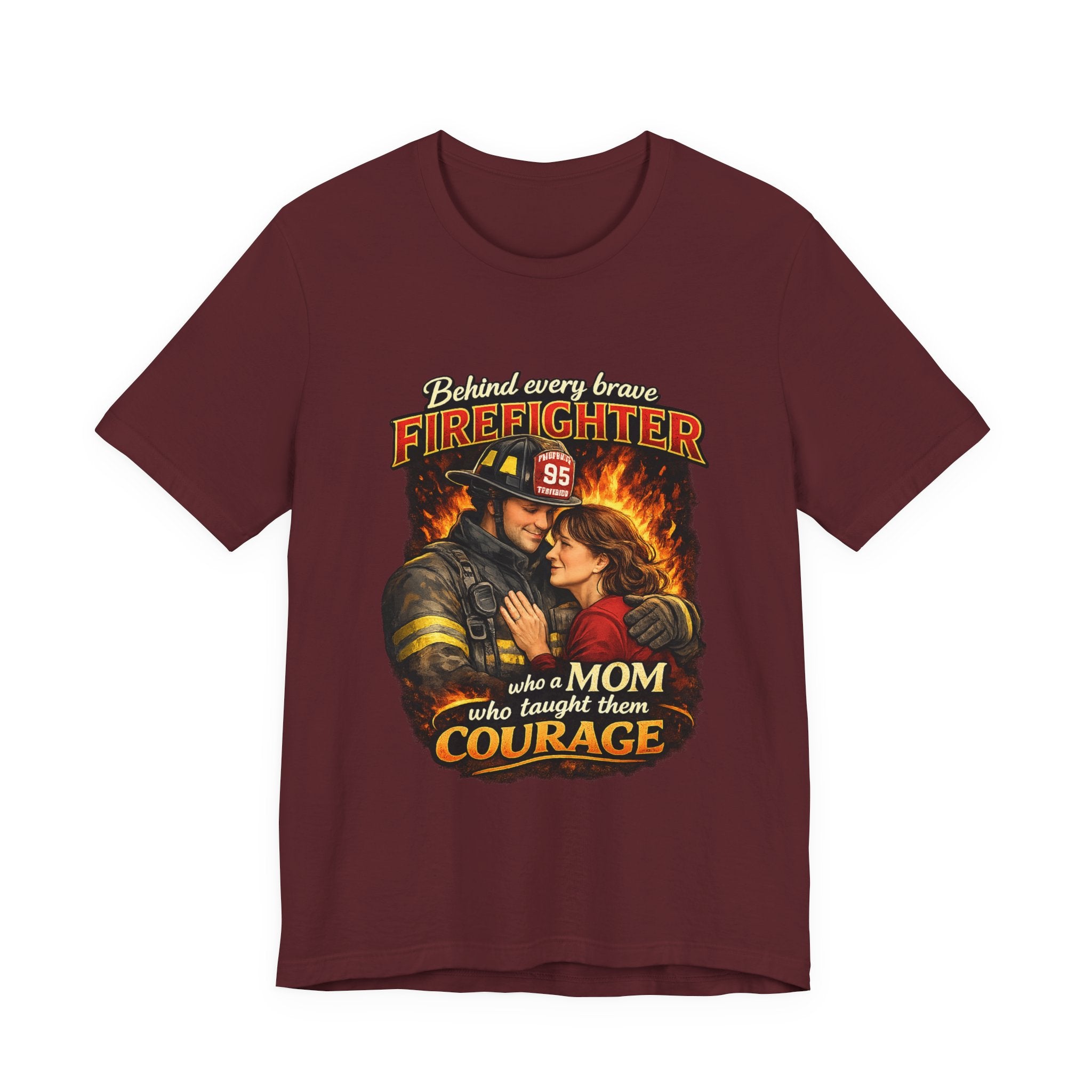 "Behind Every Brave Firefighter is a Mom Who Taught Them Courage"  Mother's Day Firefighter T‑Shirt