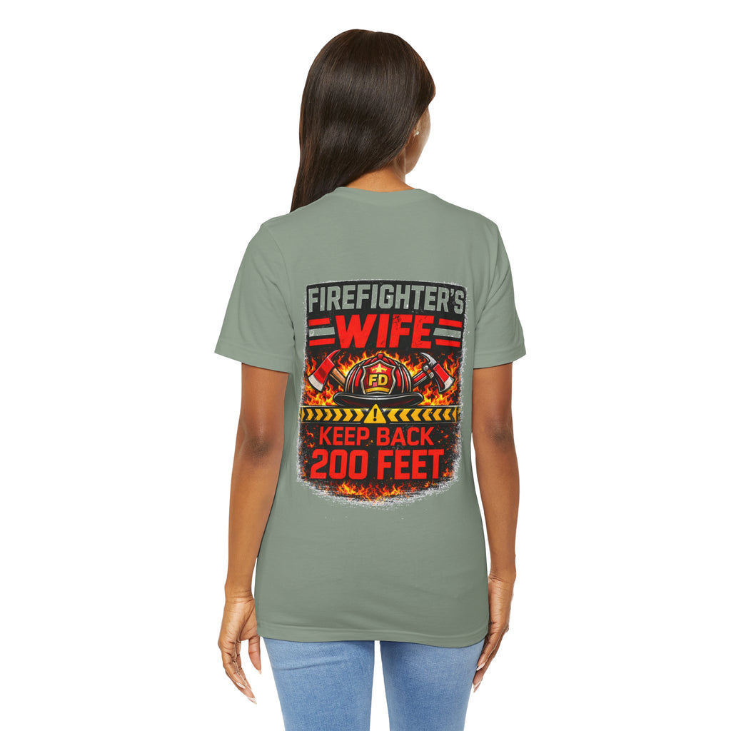 Firefighter's Wife T-Shirt – "Keep Back 200 Feet" Graphic Tee