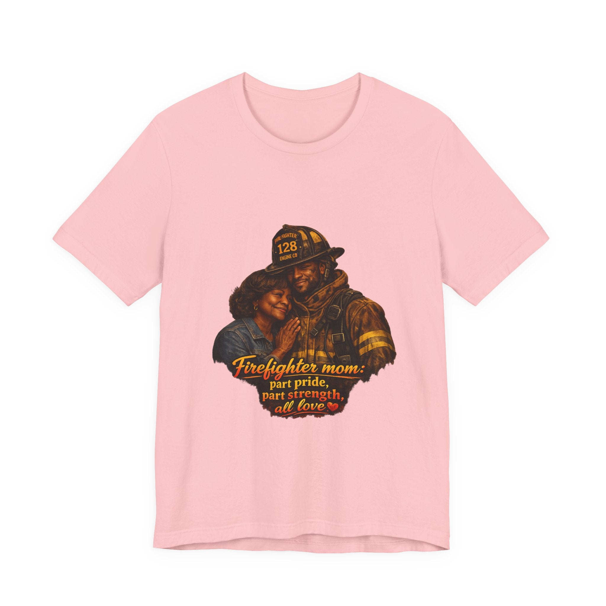 Firefighter Mom Tee — "part pride, part strength, all love" Shirt