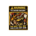 Firefighter Warning Sticker — “Warning To Avoid Injury Do Not Tell How To Do My Job