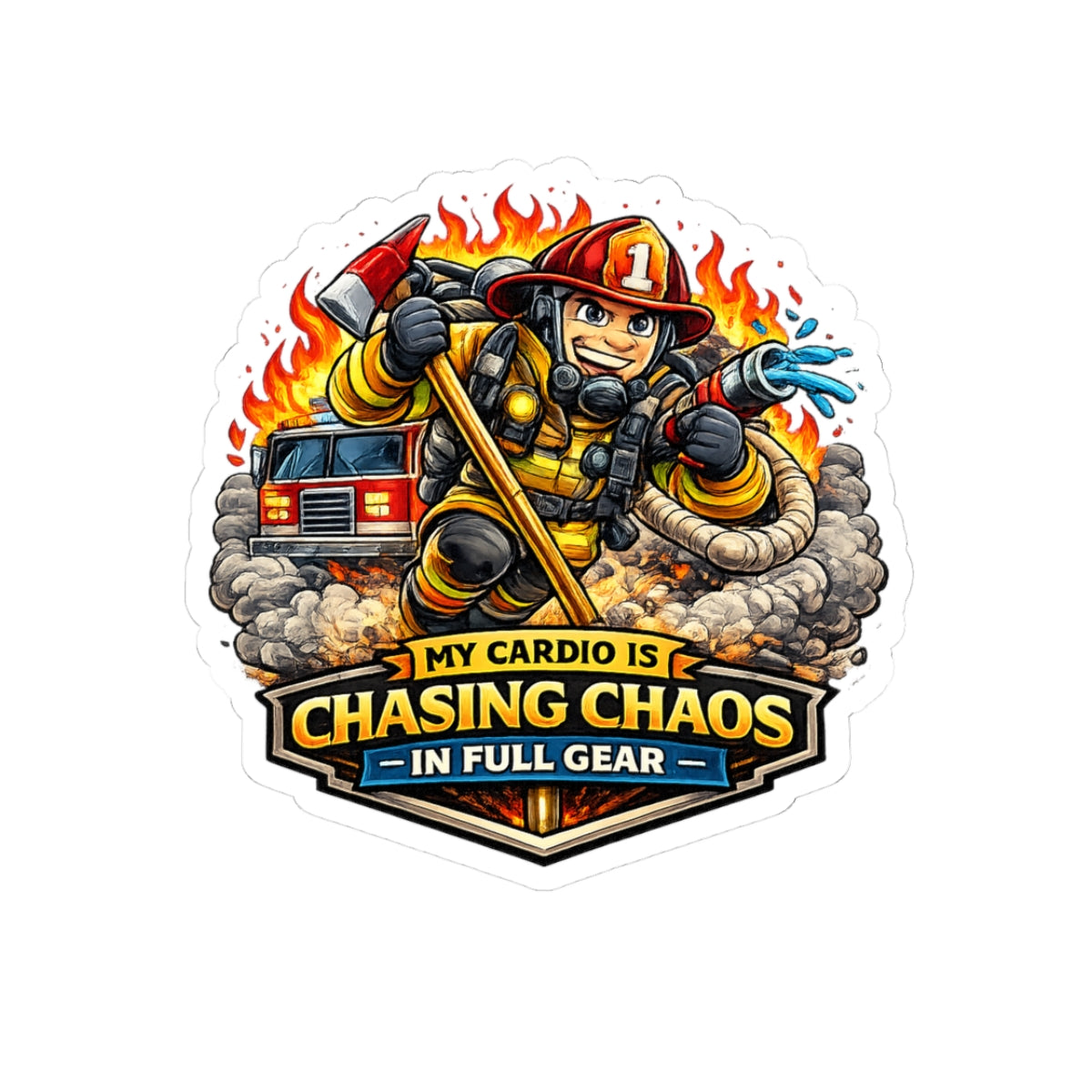 Firefighter Sticker — "My Cardio Is Chasing Chaos in Full Gear" Kiss-Cut Decal