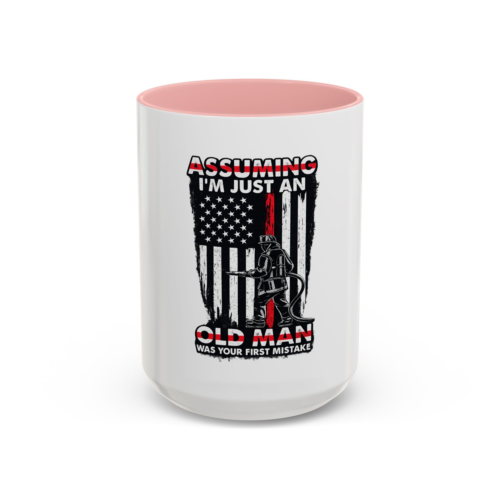 Coffee Mug - "Assuming I'm Just An Old Man" Firefighter Tribute Accent Mug (11/15oz)