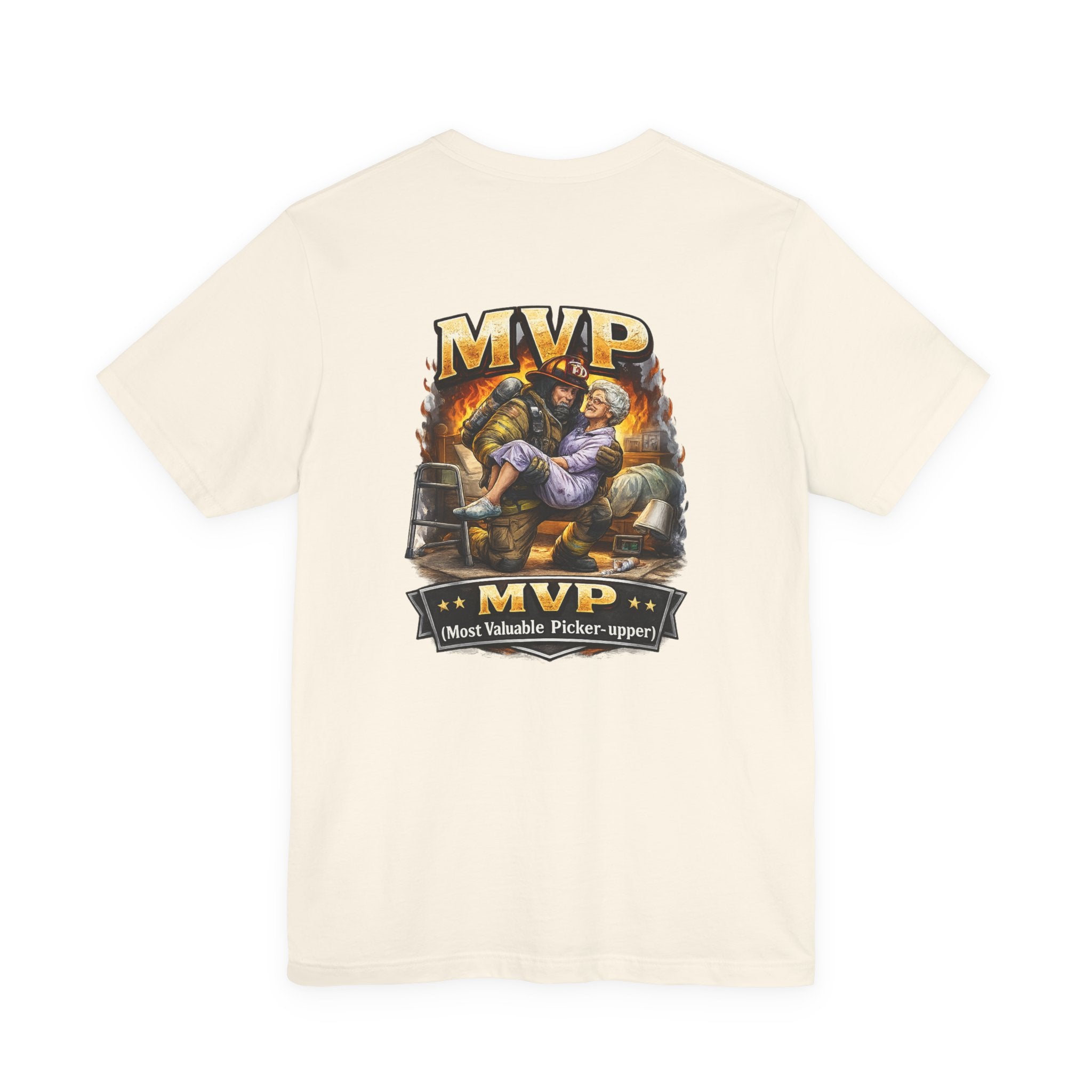 Firefighter MVP - Most Valuable Picker Upper T-Shirt