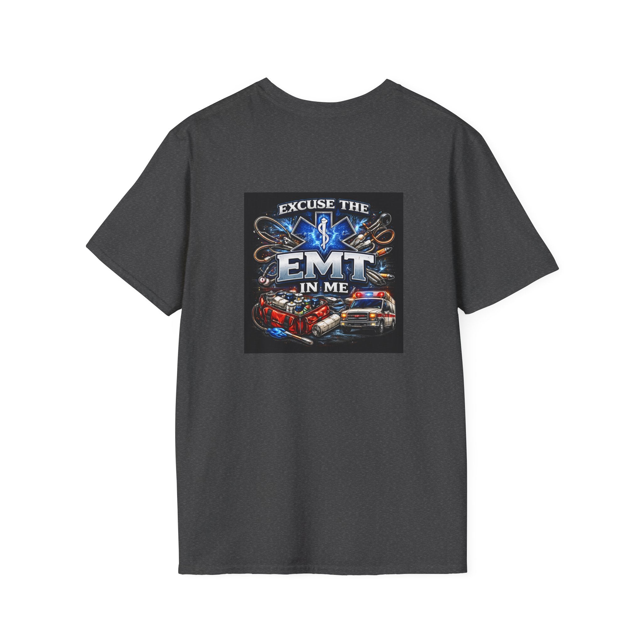 Excuse the EMT in Me T-Shirt — Proud EMT