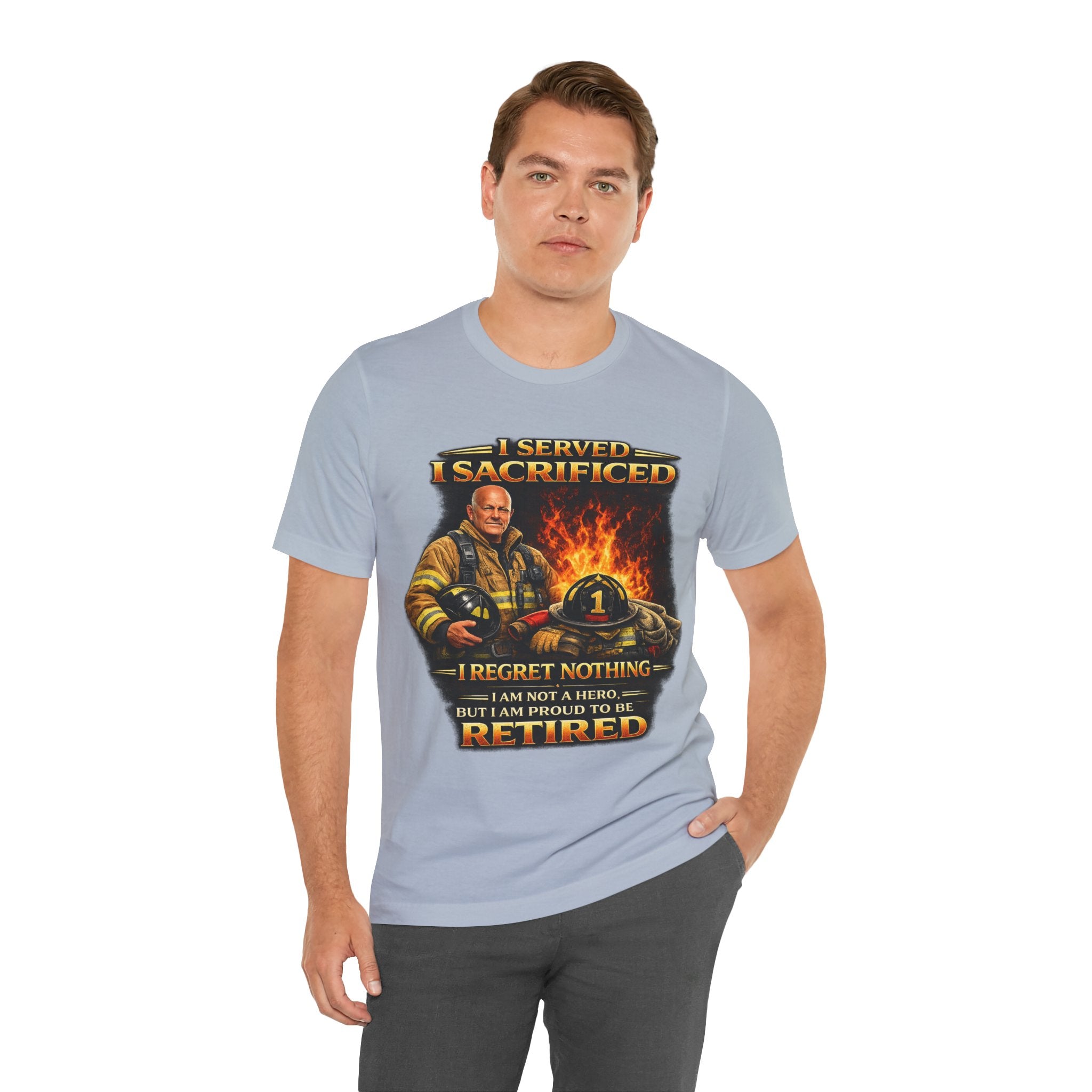 Retired Firefighter T-Shirt — "I Served, I Sacrificed, I Regret Nothing" Memorial Tee