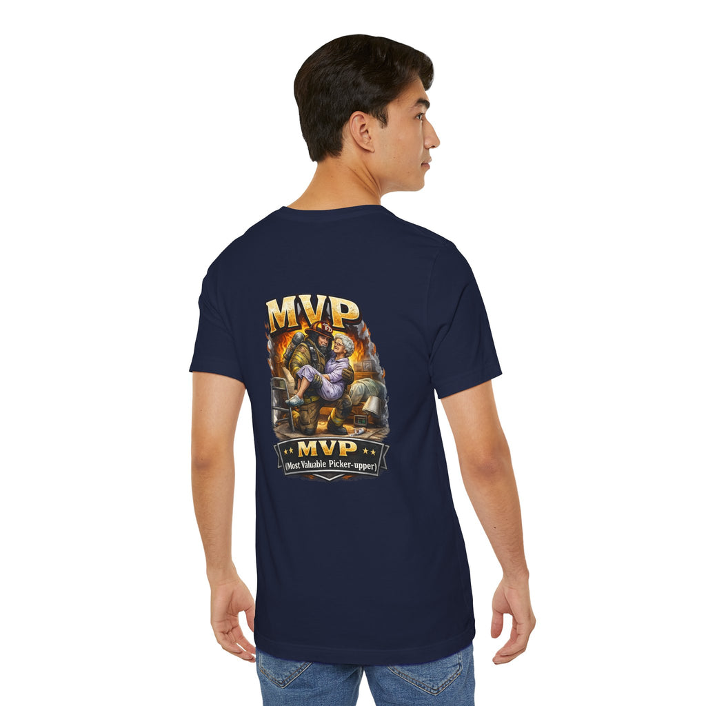 Firefighter MVP - Most Valuable Picker Upper T-Shirt