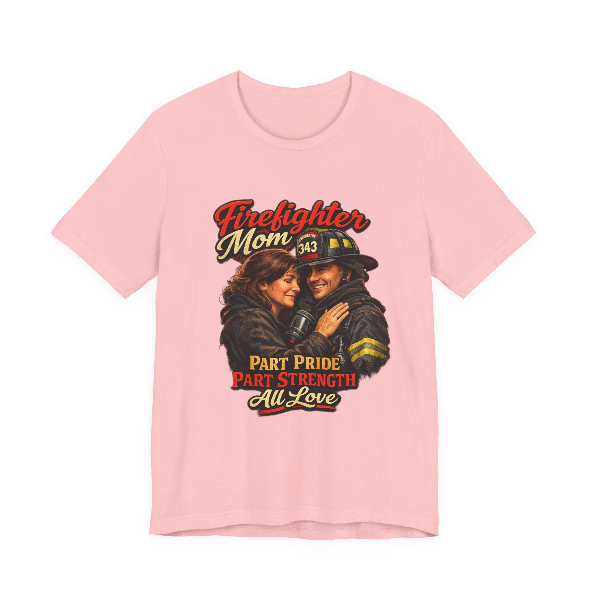 Firefighter Mom T-Shirt – "Part Pride, Part Strength, All Love" Graphic Tee