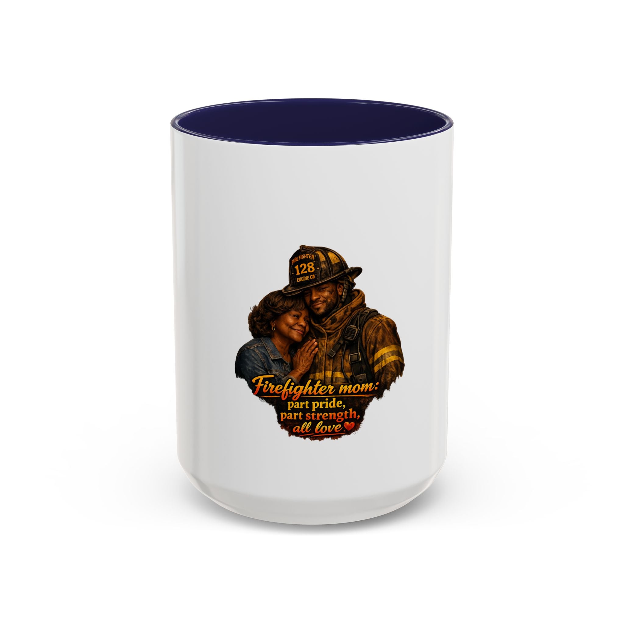 Firefighter Mom Coffee Mug — “Part Pride, Part Strength, All Love” (11/15oz)