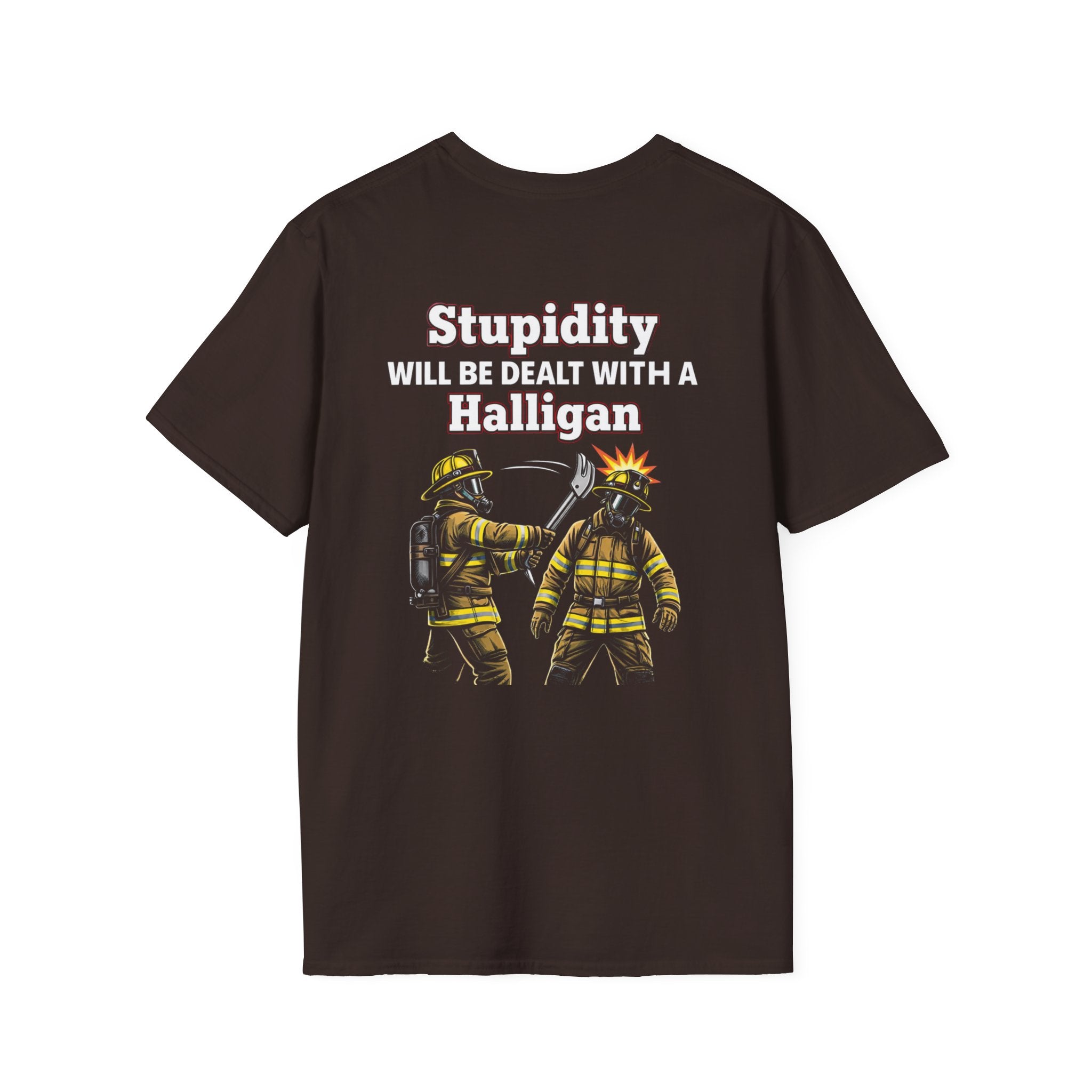 Firefighter T‑Shirt — "Stupidity Will Be Dealt With a Halligan" Graphic Tee