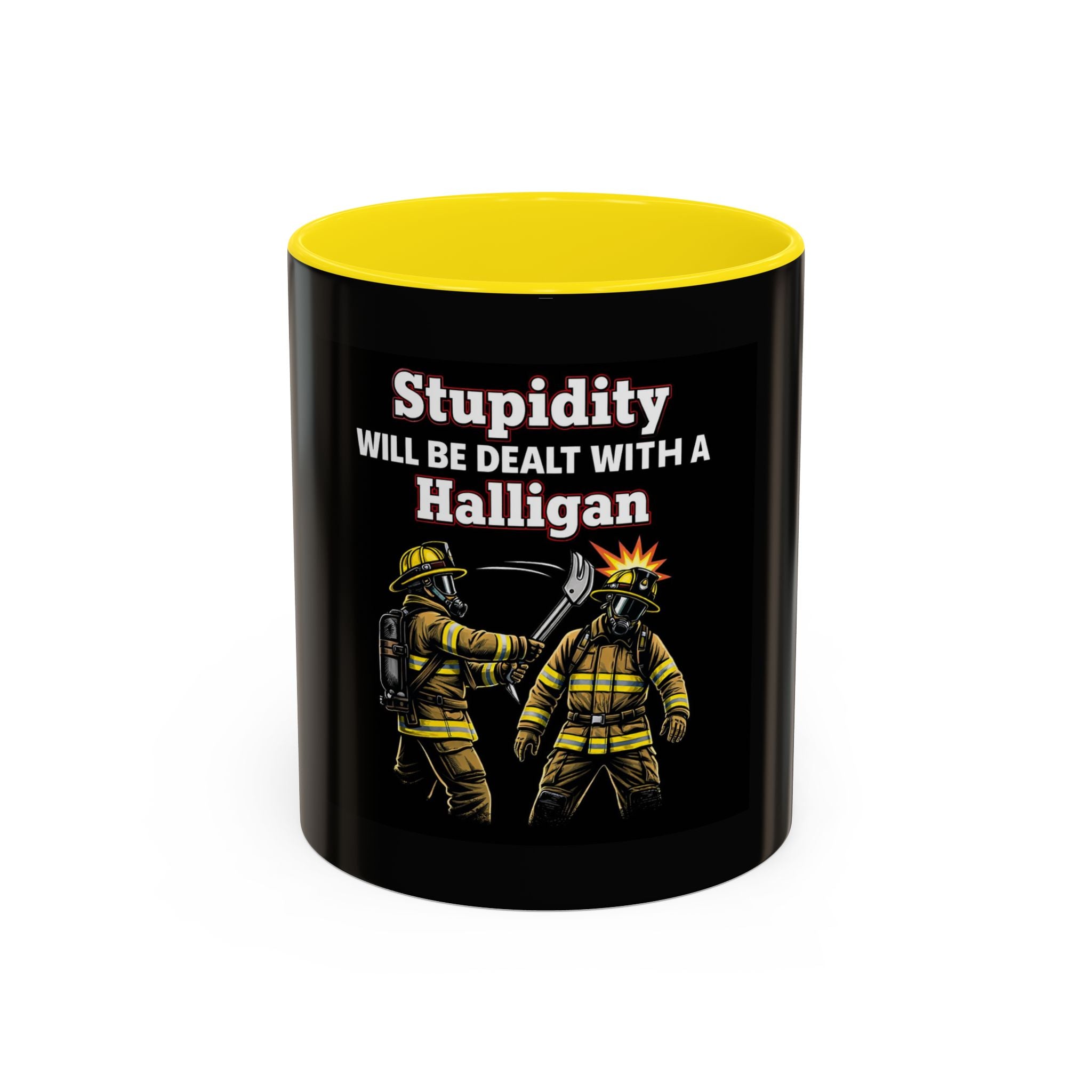 Firefighter Coffee Mug - "Stupidity Will Be Dealt With A Halligan" Accent Mug