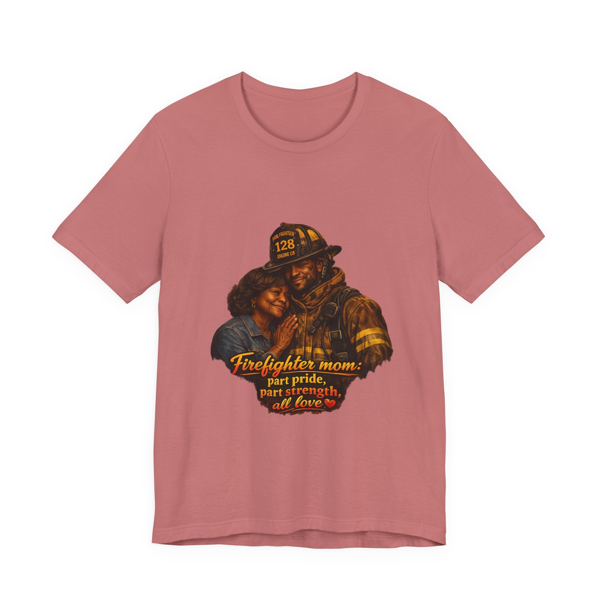 Firefighter Mom Tee — "part pride, part strength, all love" Shirt