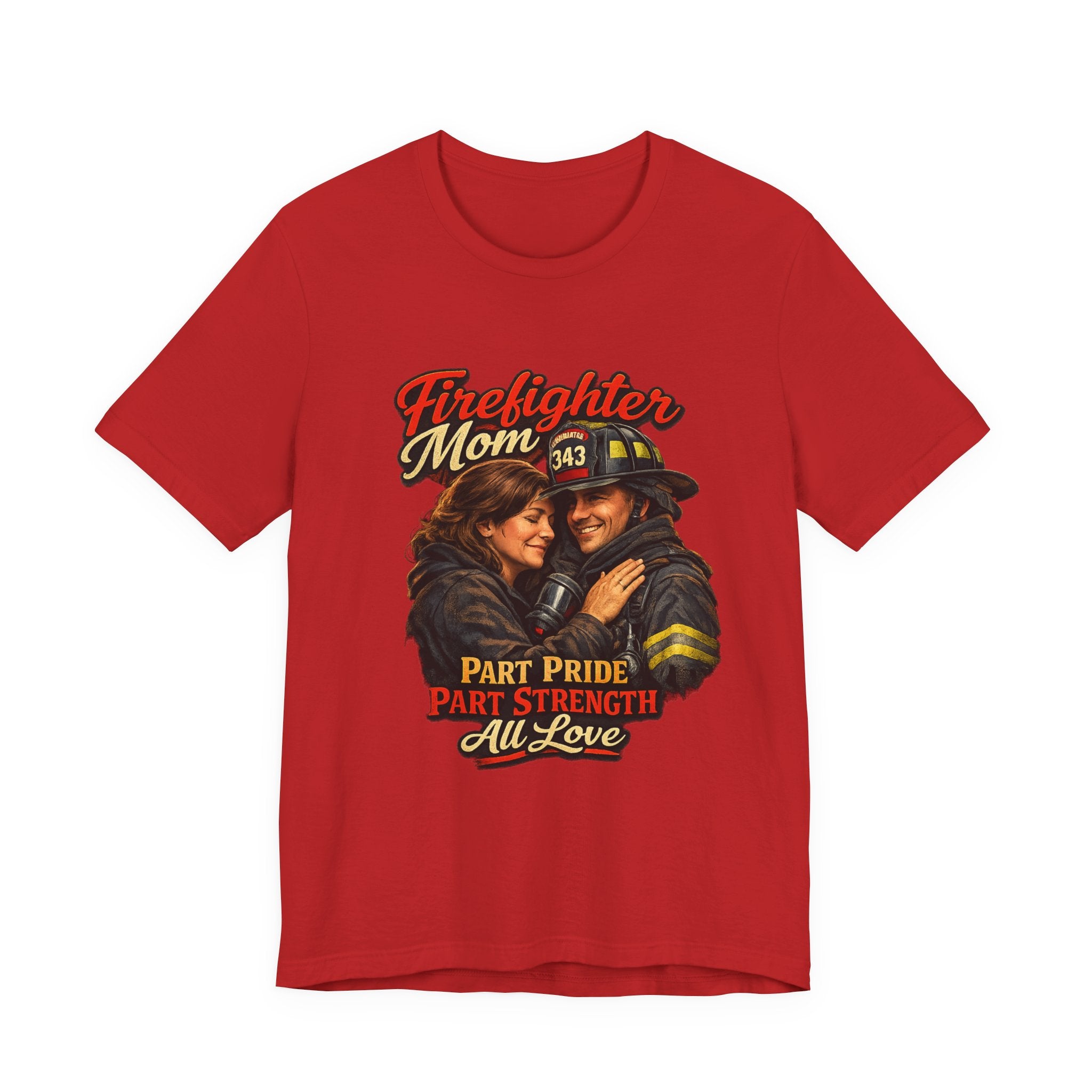 Firefighter Mom T-Shirt – "Part Pride, Part Strength, All Love" Graphic Tee