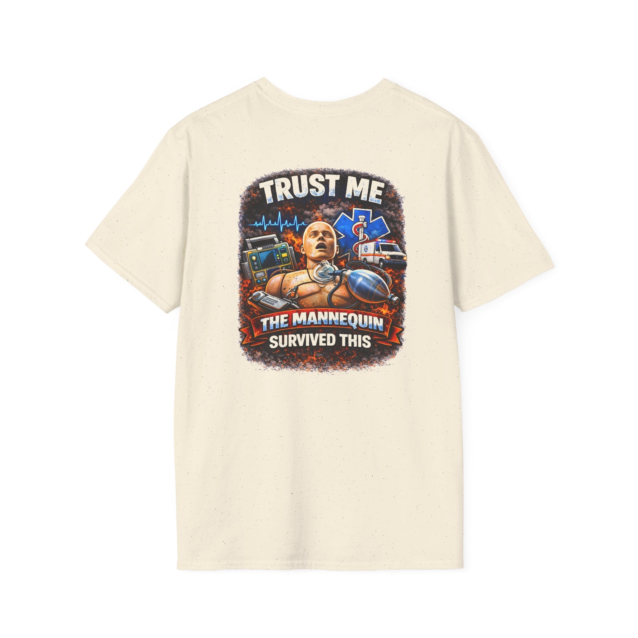 T-Shirt - 'Trust Me The Mannequin Survived This' EMT Paramedic Rescue Tee