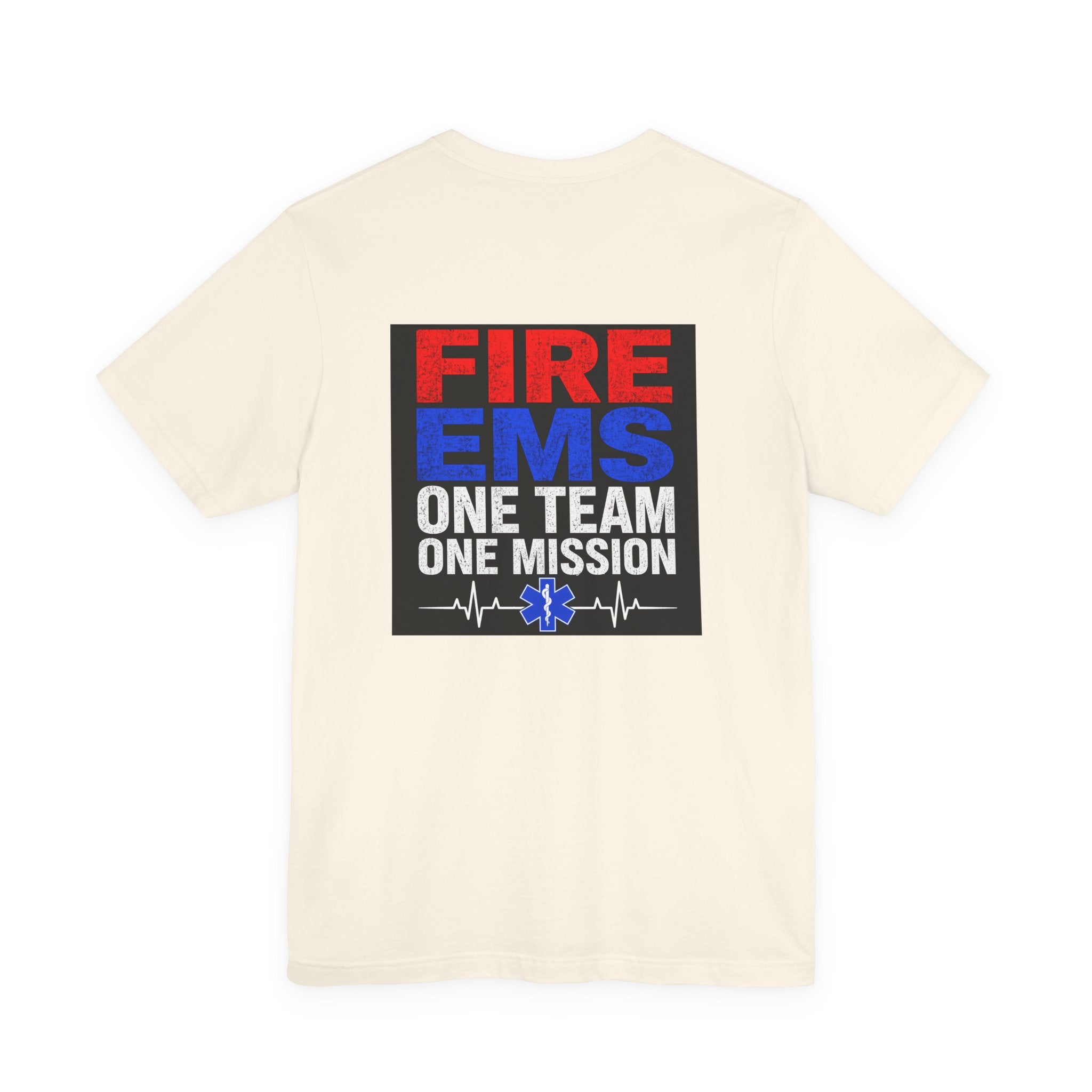 EMS Firefighter Tee — "Fire EMS One Team One Mission" Back Graphic