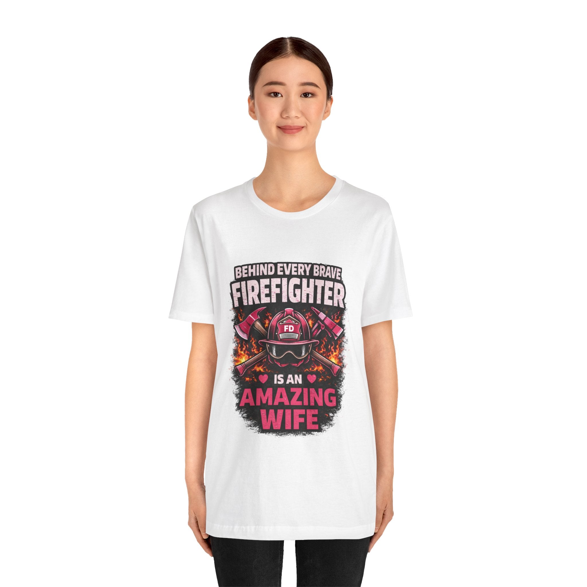 Firefighter Wife T-Shirt – “Behind Every Brave Firefighter Is An Amazing Wife”