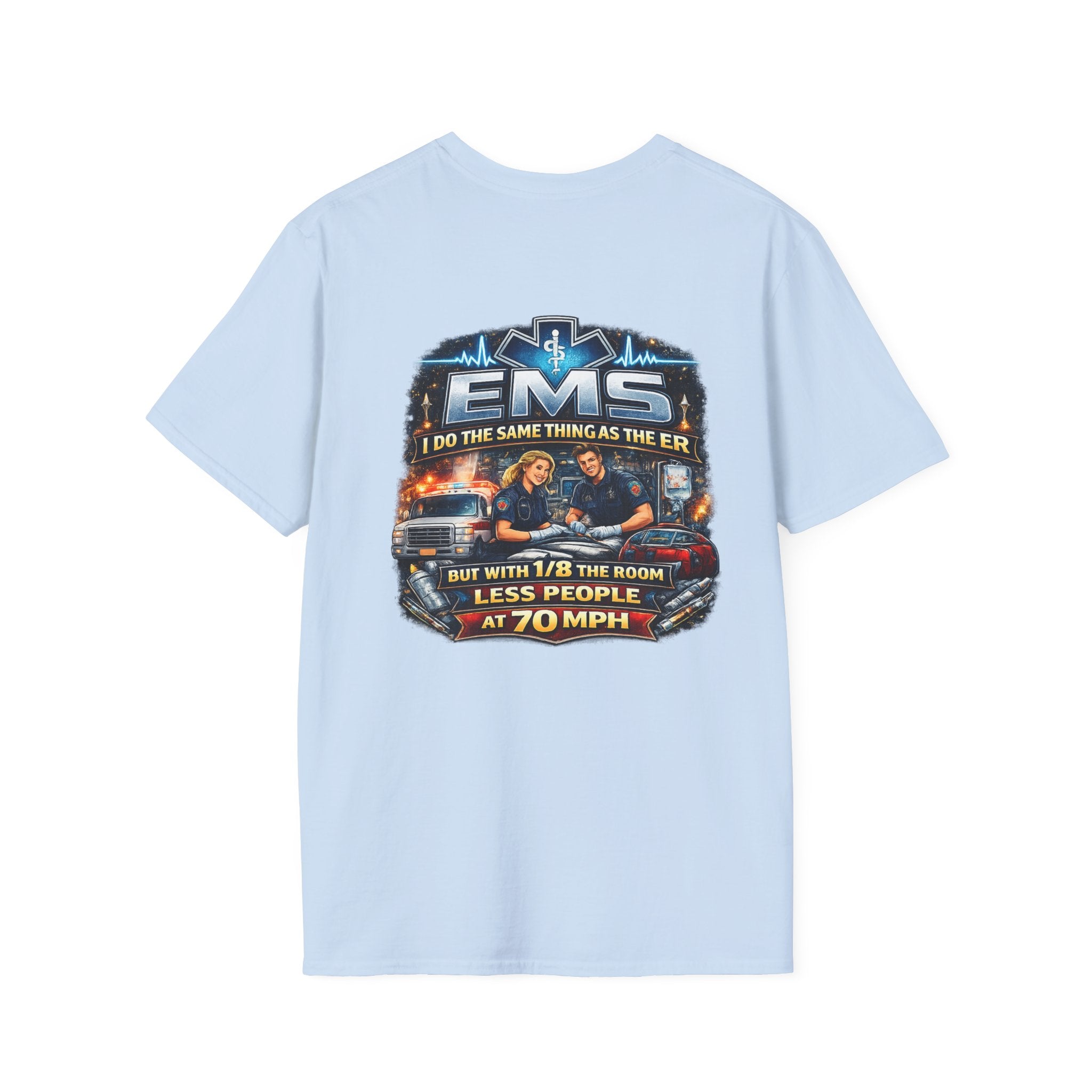 EMS T-Shirt — 'EMS: Do the Same Thing as the ER' Paramedic Rescue Tee