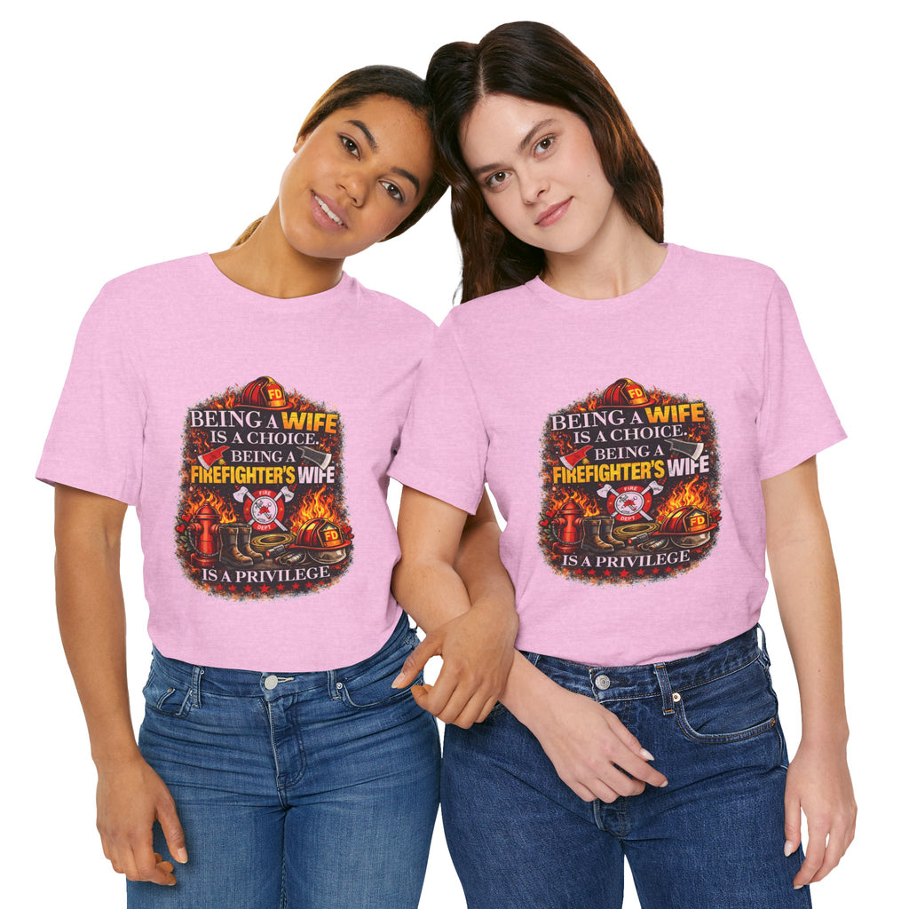 Firefighter's Wife T-Shirt – "Being a Firefighter's Wife Is a Privilege" Tribute Tee