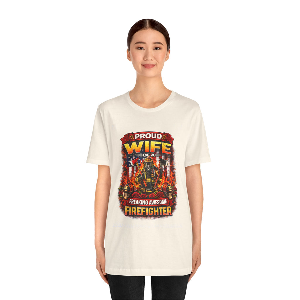 Proud Wife of a Freaking Awesome Firefighter T-Shirt