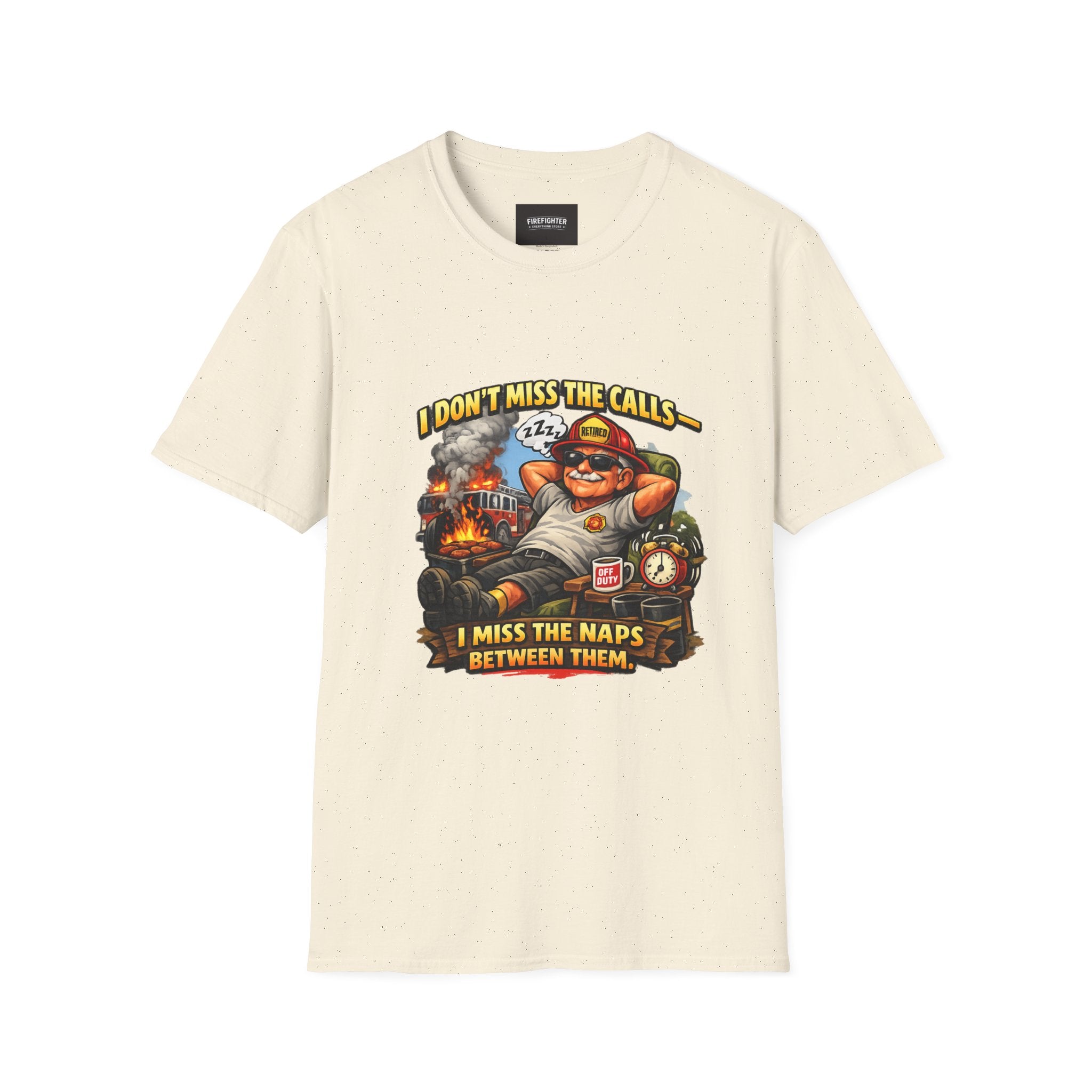 Firefighter Nap Humor T-Shirt — "I Don't Miss The Calls, I Miss The Naps Between Them"
