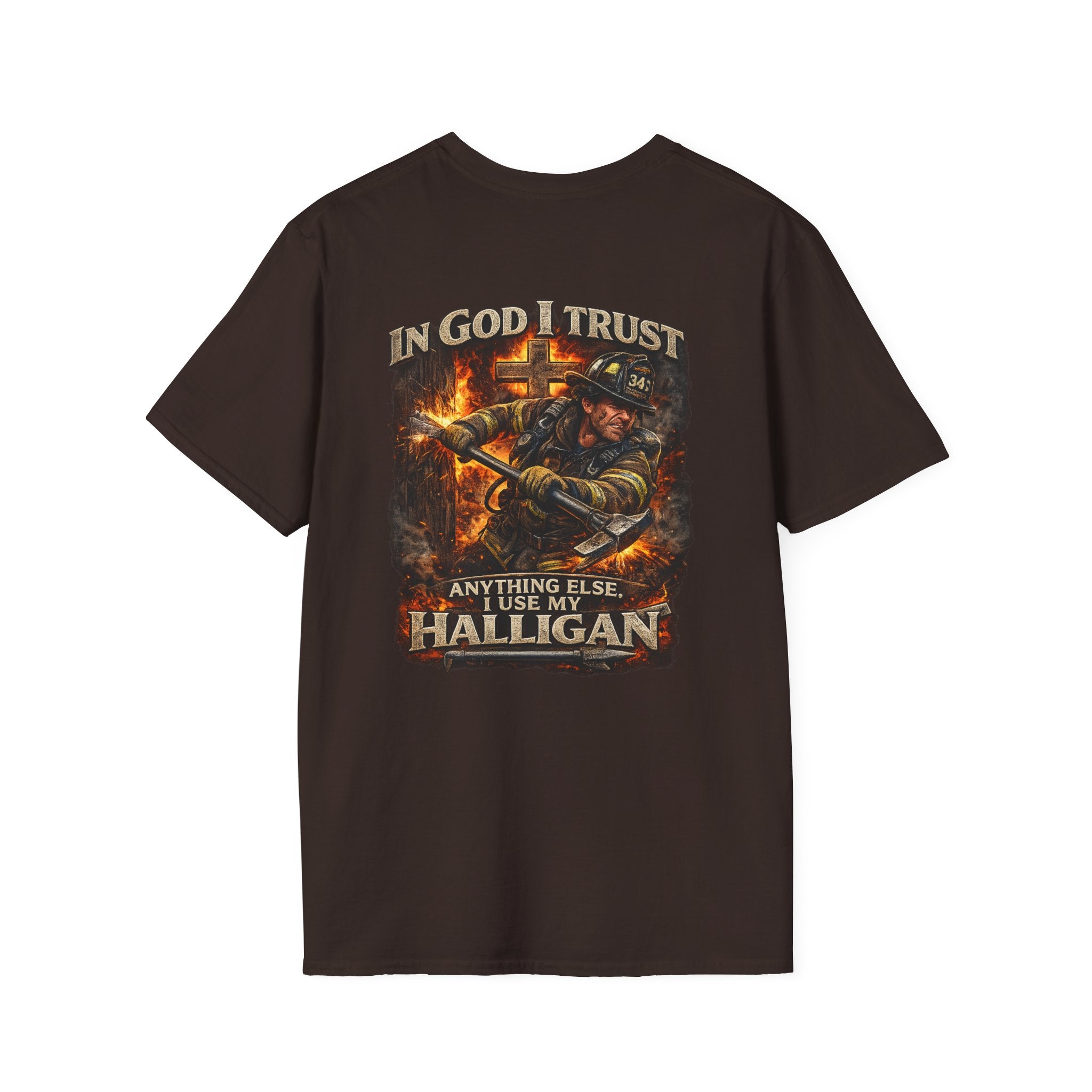 T-Shirt — “In God I Trust, Anything Else I Use My Halligan” Firefighter Graphic Tee