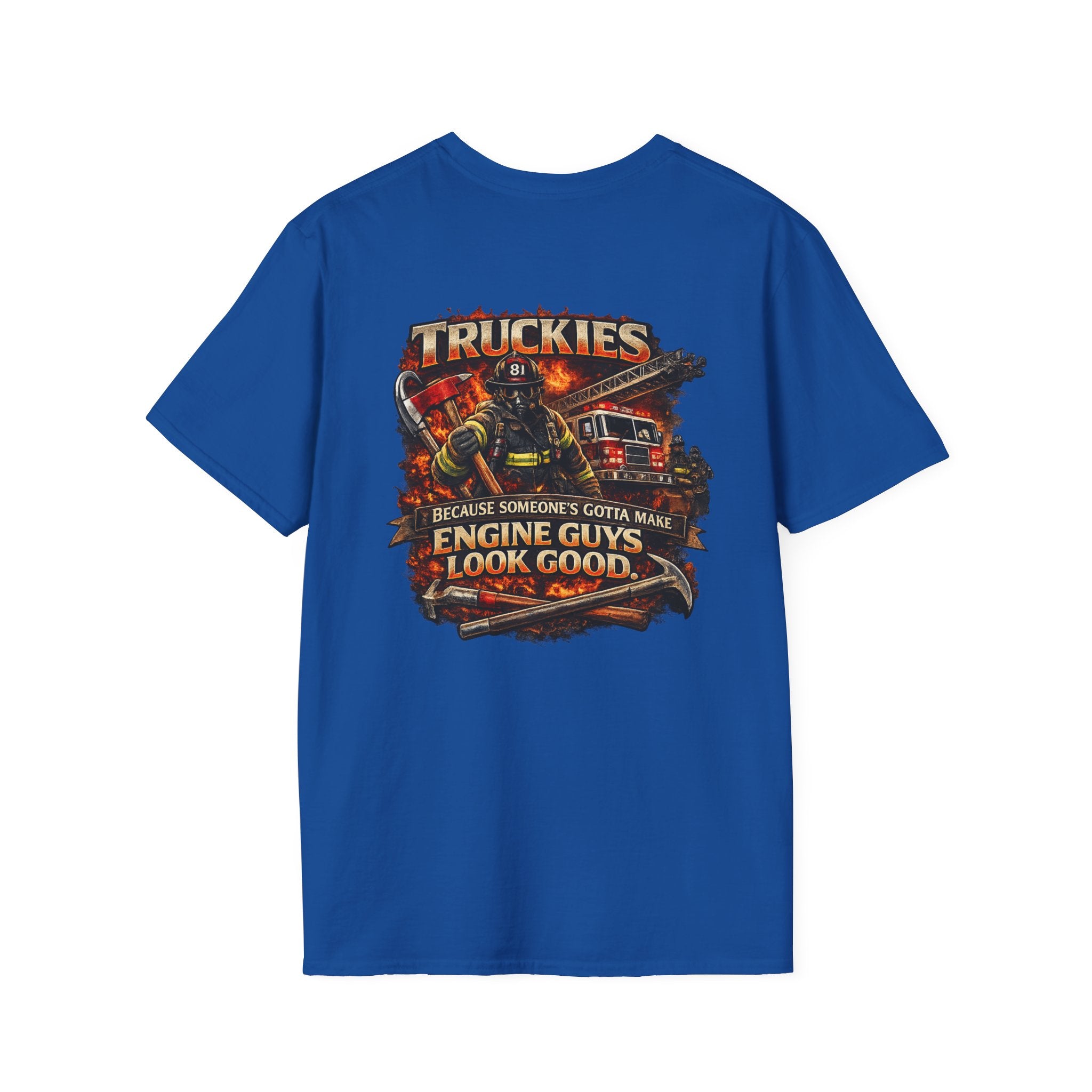 Truckies T-Shirt — "Truckies: because someone’s gotta make the engine guys look good."