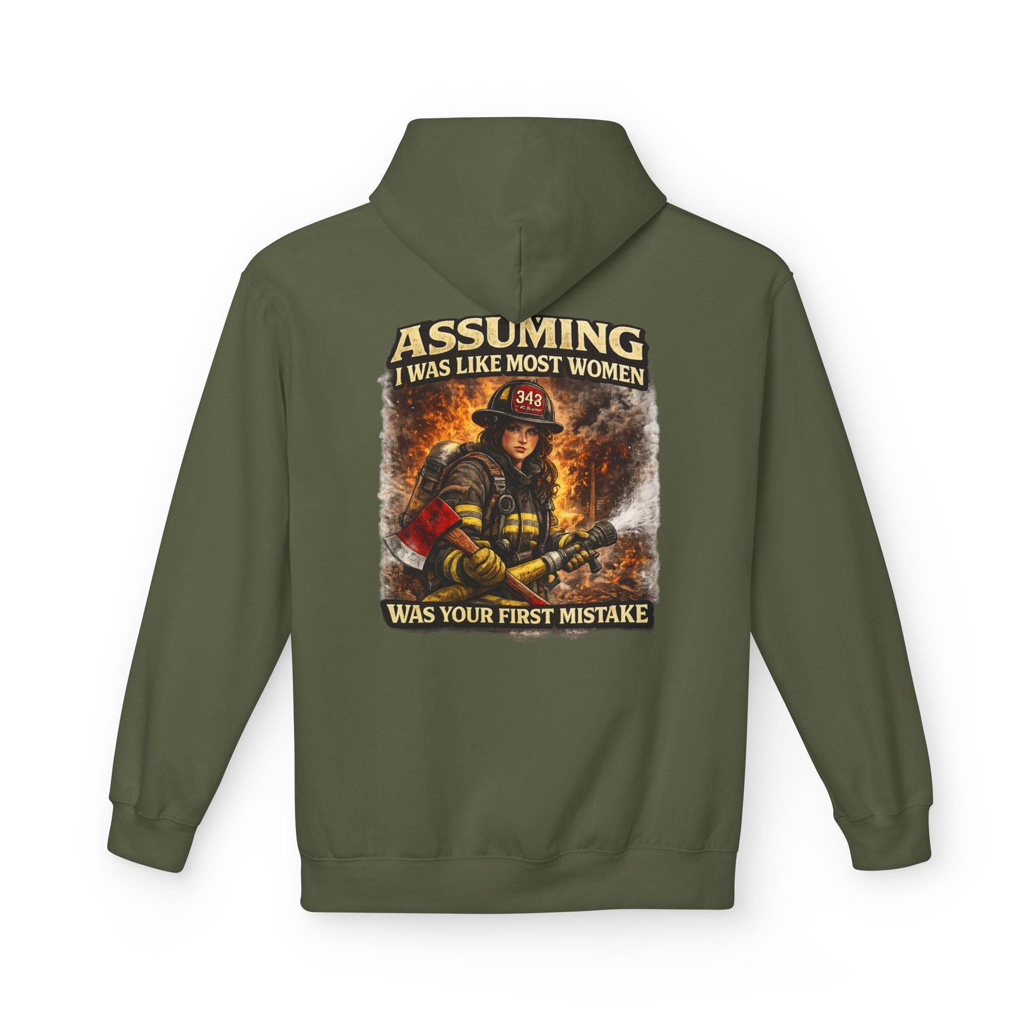 Firefighter Woman Hoodie - "Assuming I Was Like Most Women Was Your First Mistake" Back Graphic