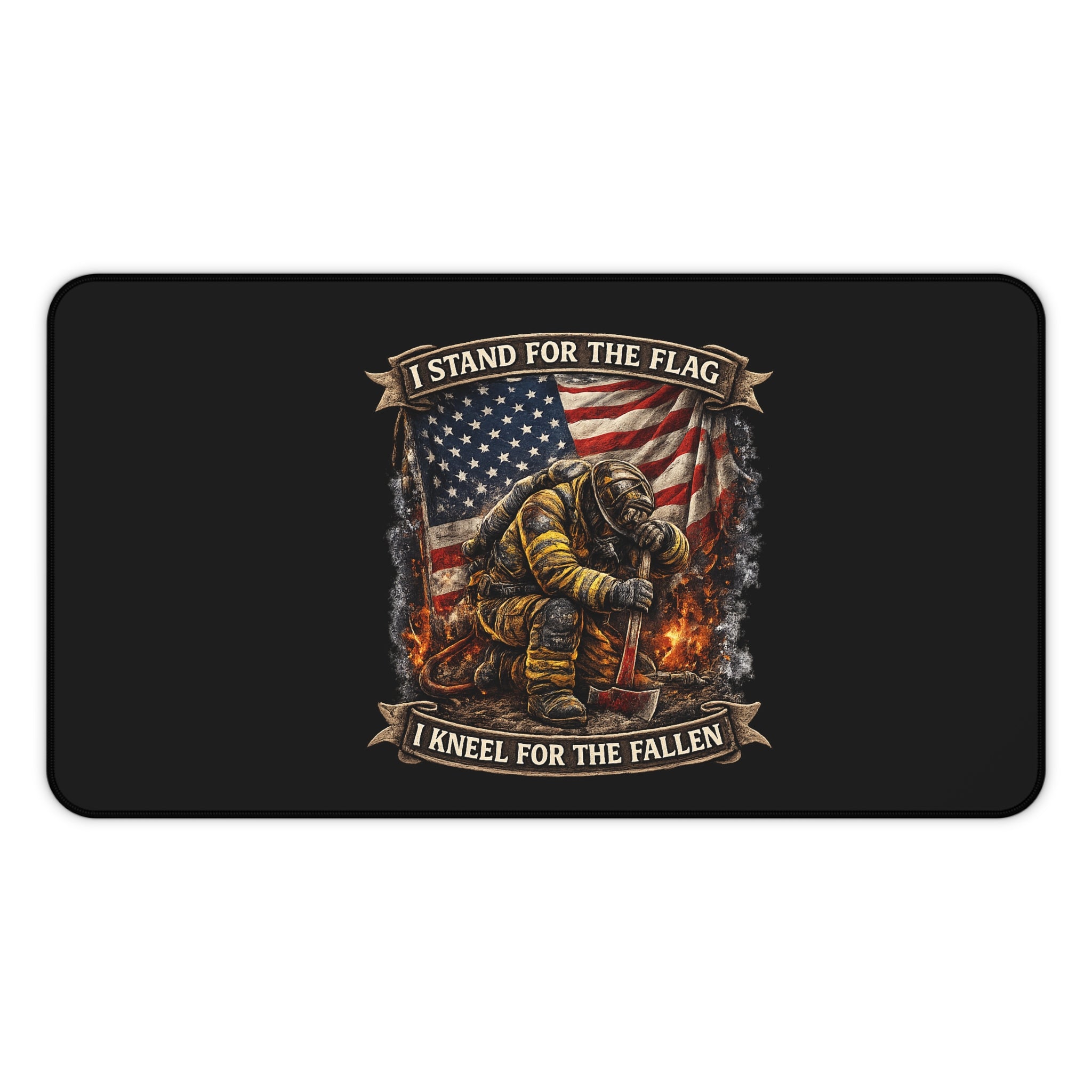 Patriotic Firefighter Desk Mat — "I Stand for the Flag, I Kneel for the Fallen"