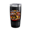 20oz Firefighter Tumbler – “I Am Not an Ambulance Driver, I Fight Fire Too” Insulated Travel Cup