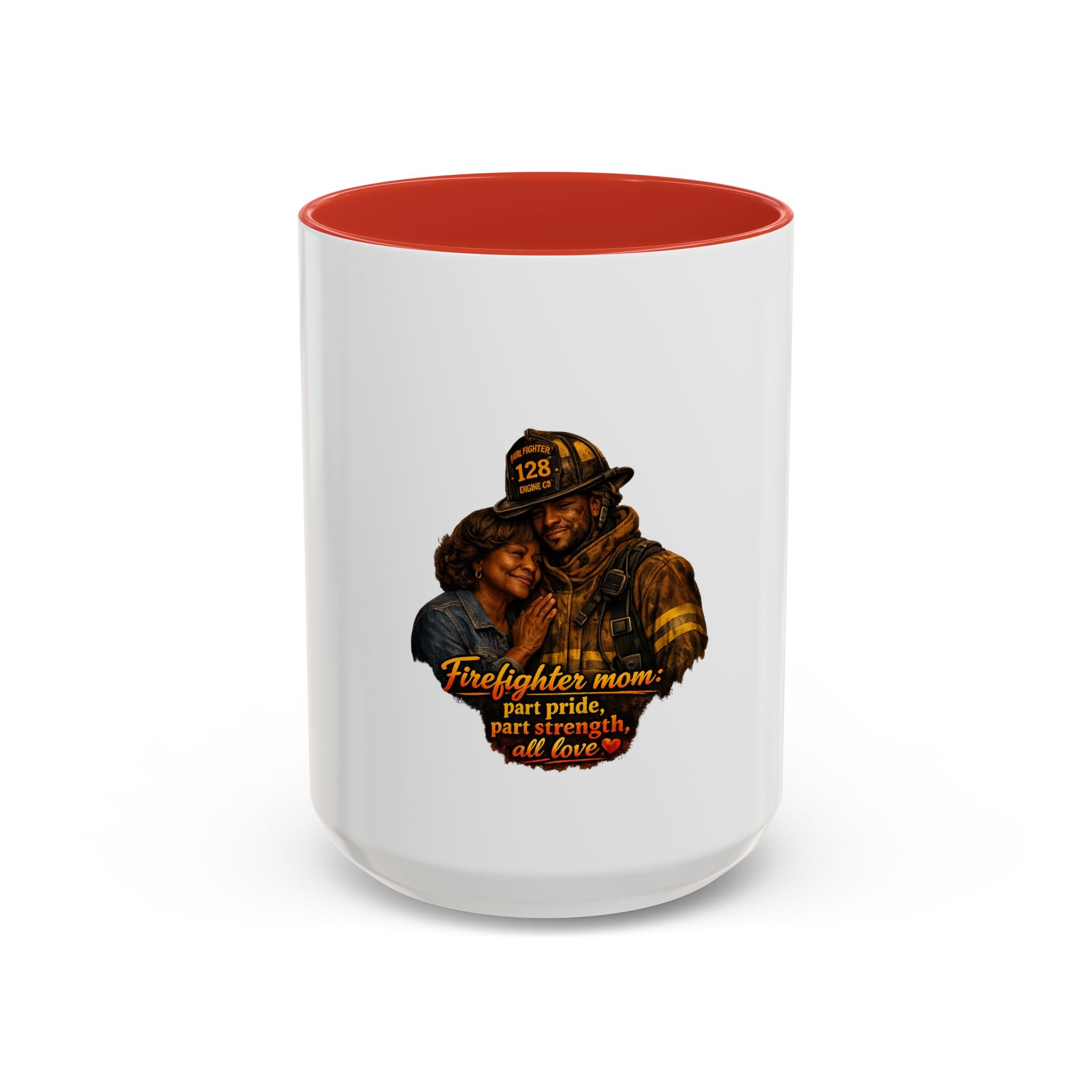 Firefighter Mom Coffee Mug — “Part Pride, Part Strength, All Love” (11/15oz)