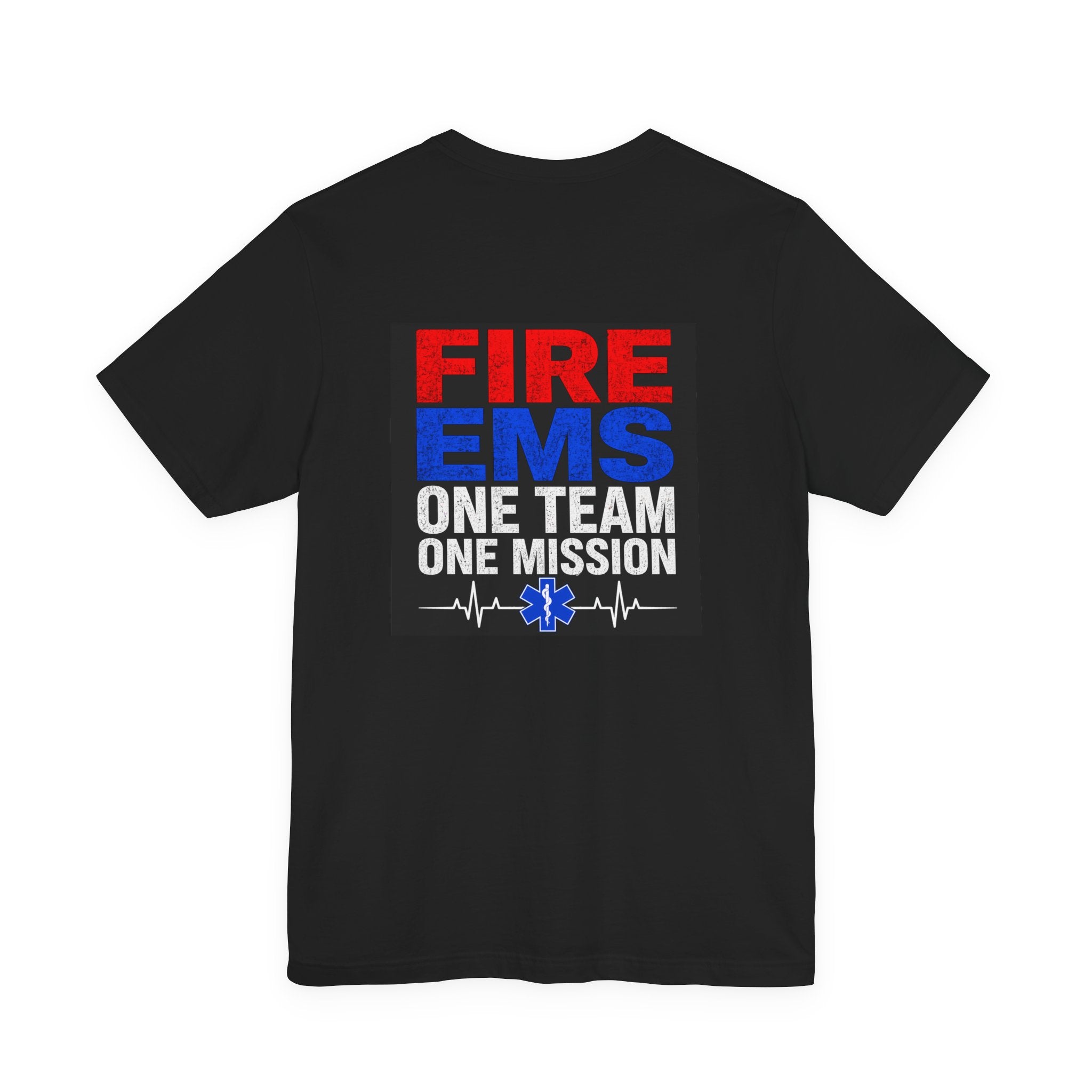 EMS Firefighter Tee — "Fire EMS One Team One Mission" Back Graphic