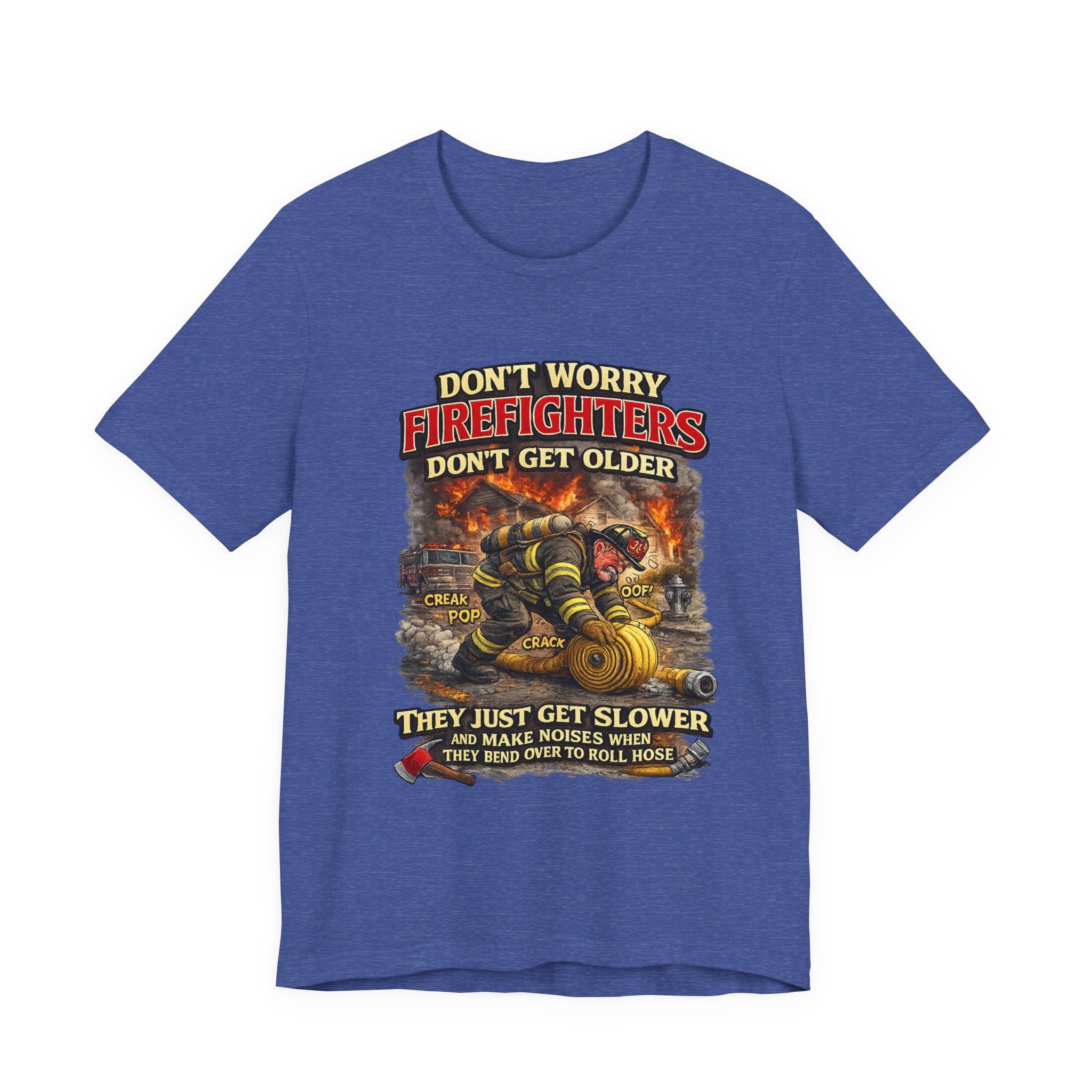 Retired Firefighter T-Shirt — "Don't Worry Firefighters Don't Get Older" Vintage Rescue Tee