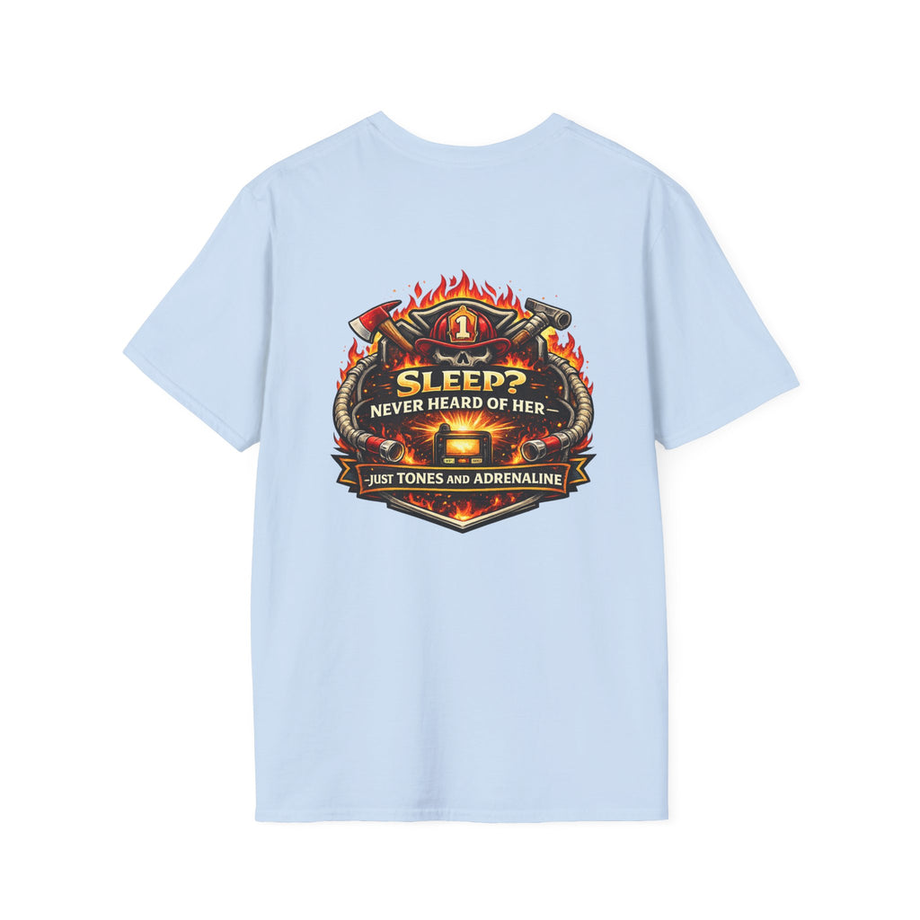 T-Shirt — "Sleep? Never Heard of Her" Firefighter Graphic Tee