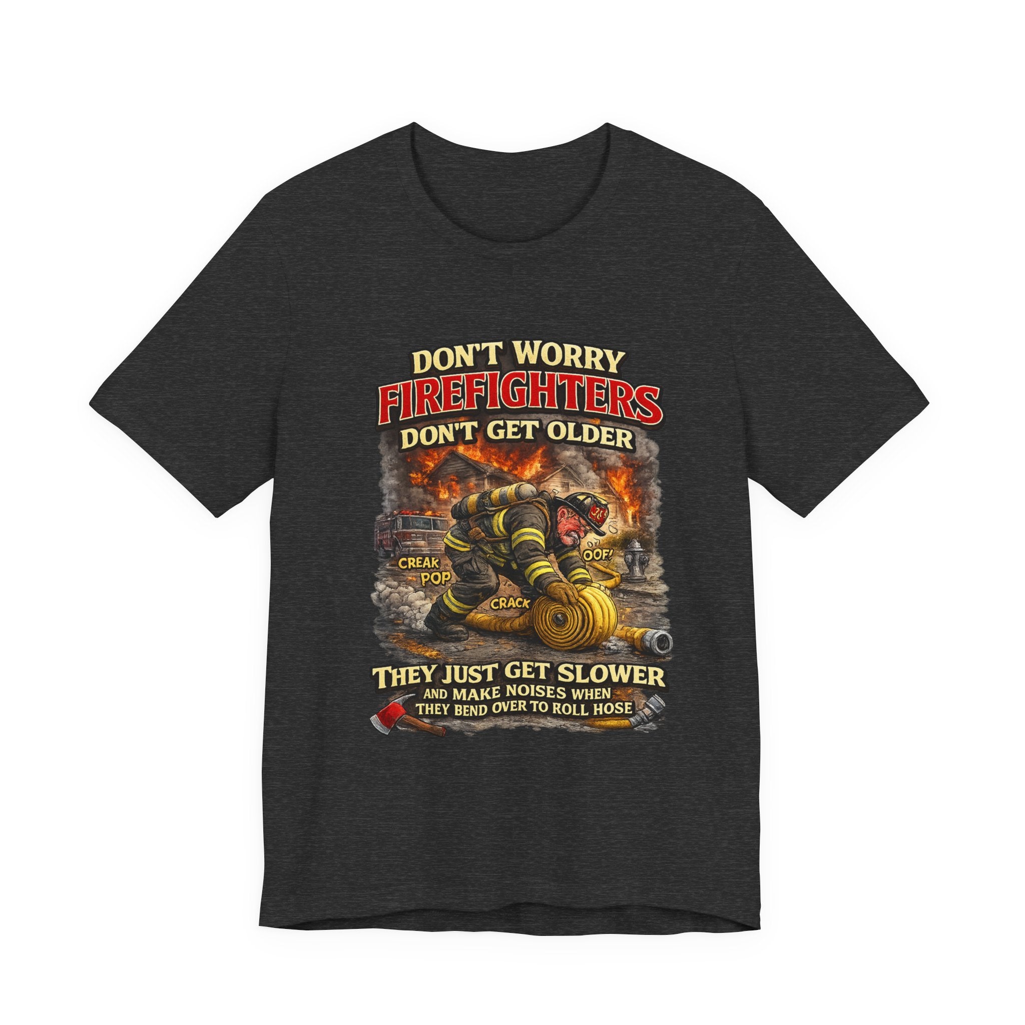 Retired Firefighter T-Shirt — "Don't Worry Firefighters Don't Get Older" Vintage Rescue Tee