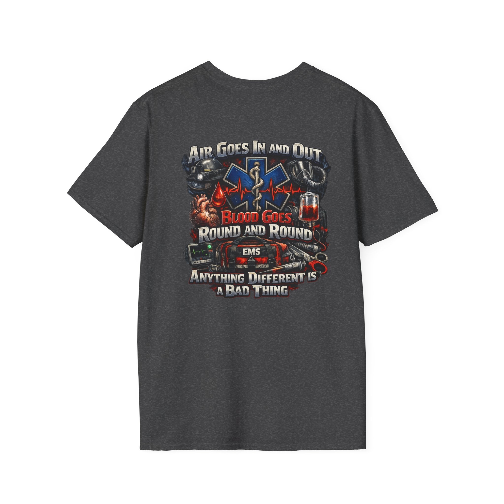 EMS Paramedic T-Shirt — "Air Goes In And Out, Blood Goes Round And Round"