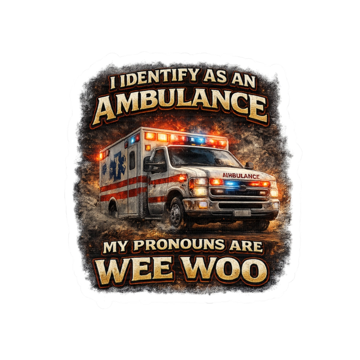 Ambulance 'My Pronouns Are Wee Woo' Kiss-Cut Sticker — EMT Parody Decal
