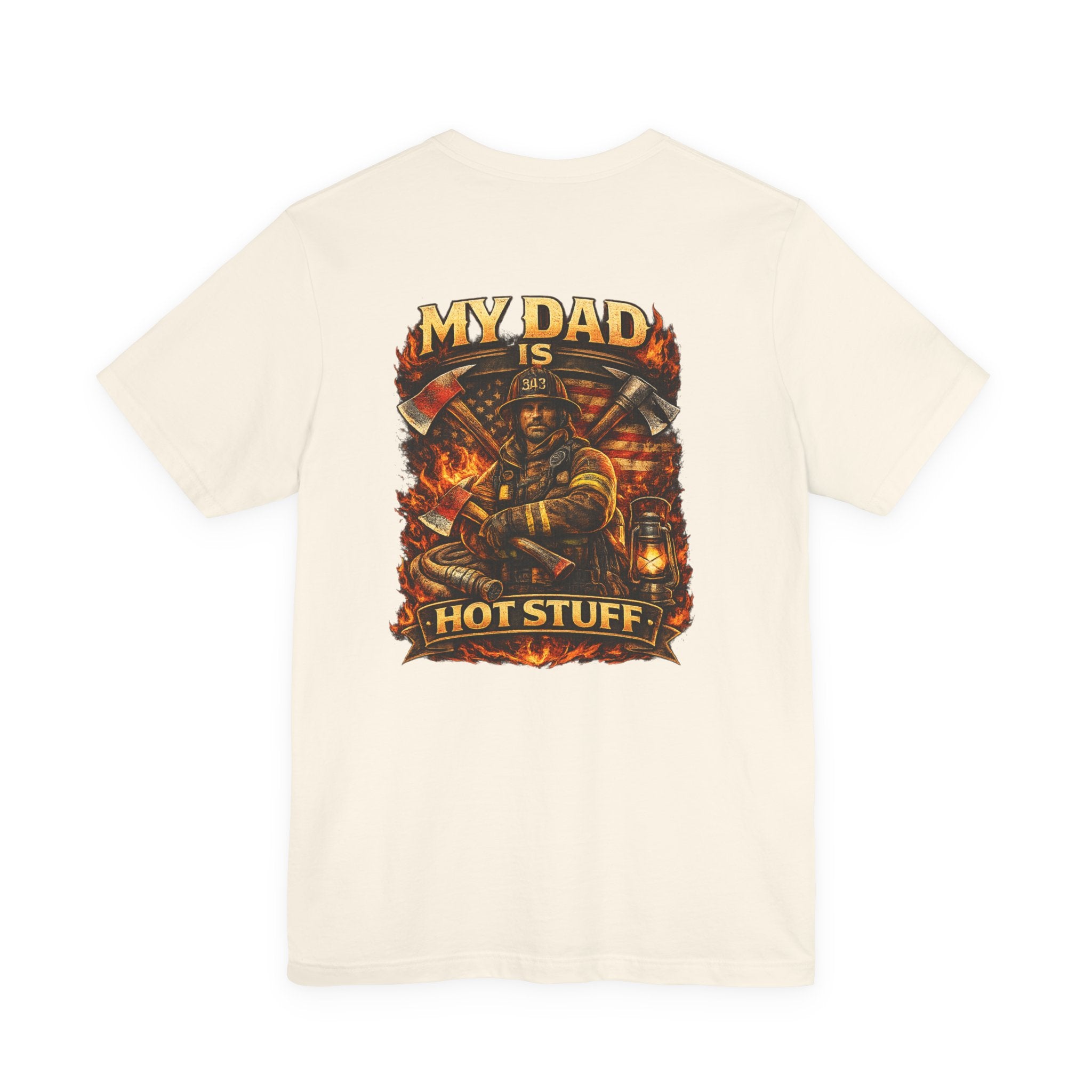 Firefighter Dad T‑Shirt — "My Dad Is Hot Stuff" Graphic Tee