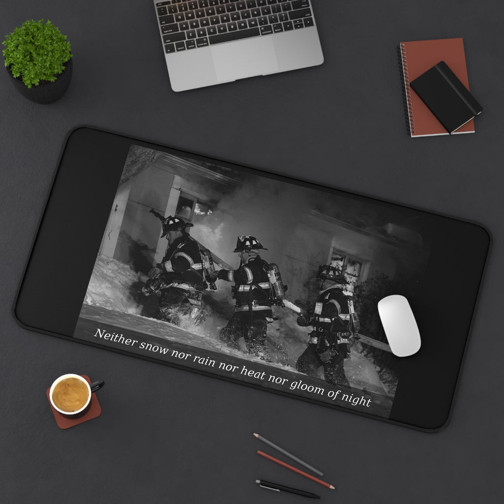 Firefighter Desk Mat — 'Neither snow nor rain nor heat nor gloom of night' Tribute Desk Pad
