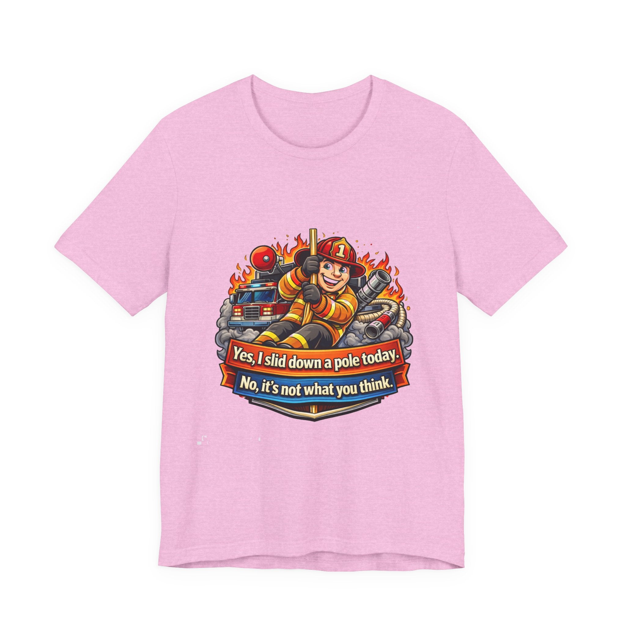 "Yes, I slid down a pole today. No, it's not what you think."  Firefighter Wife T-Shirt
