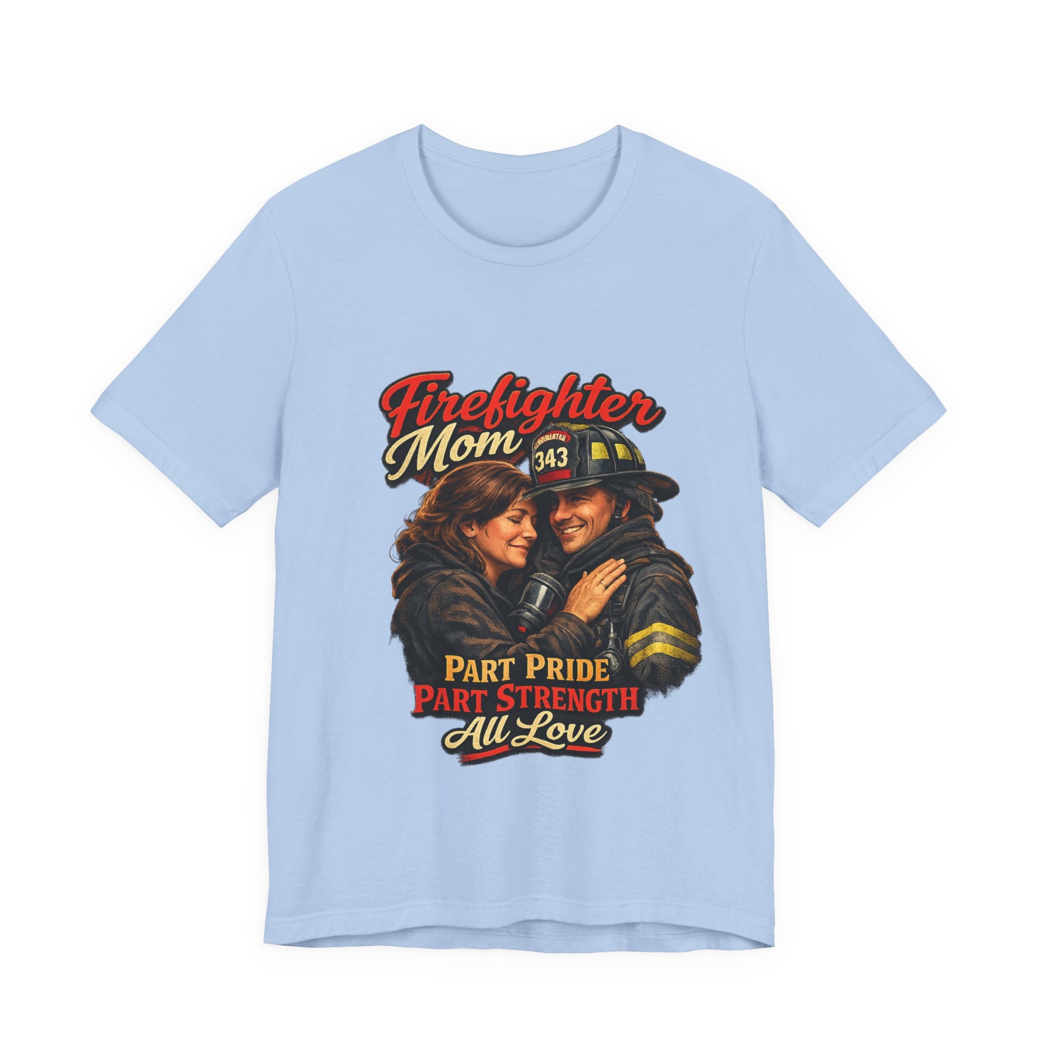 Firefighter Mom T-Shirt – "Part Pride, Part Strength, All Love" Support Tee