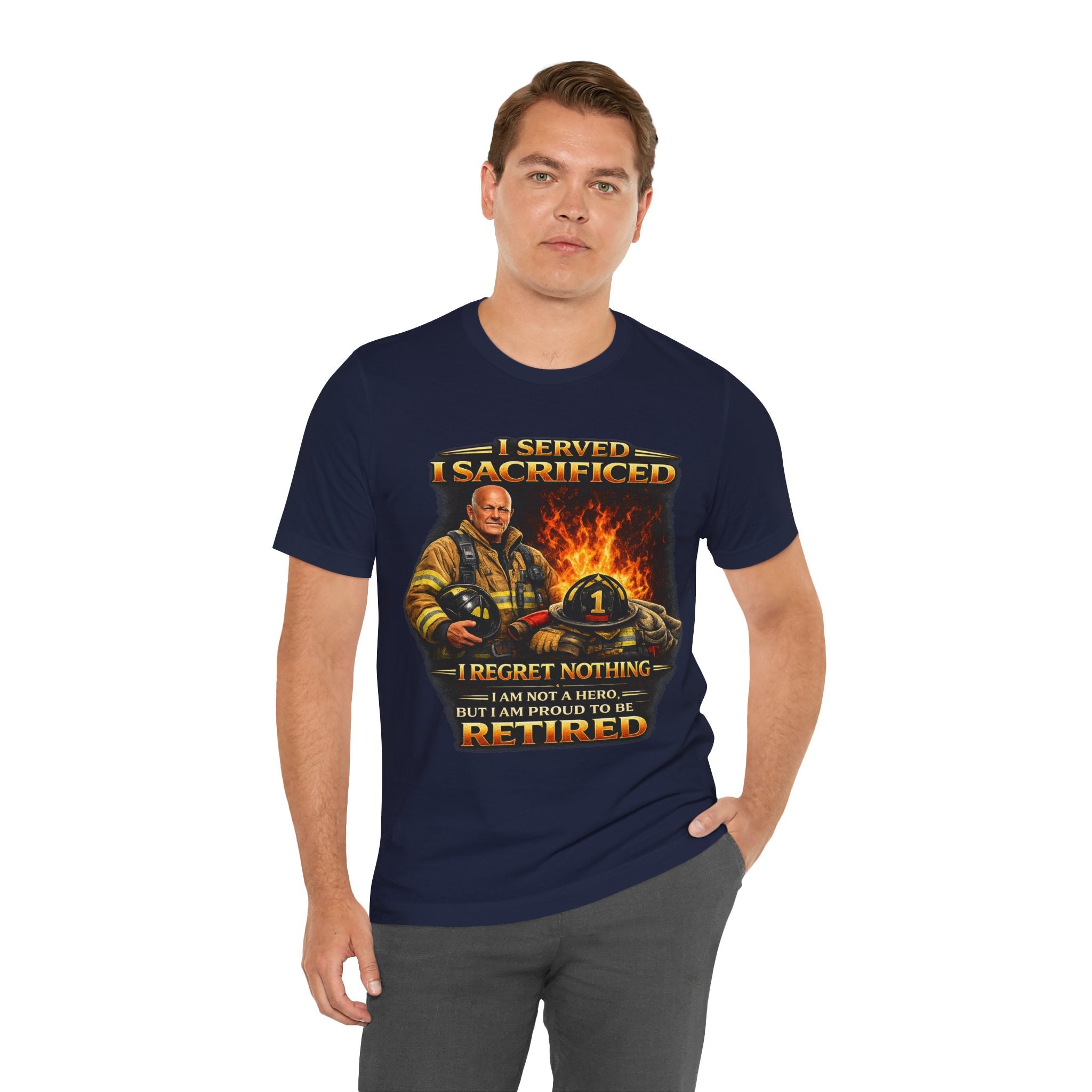 Retired Firefighter T-Shirt — "I Served, I Sacrificed, I Regret Nothing" Memorial Tee