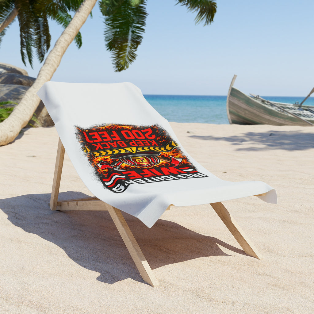 Firefighter's Wife Beach Towel – "Keep Back 200 Feet" Graphic