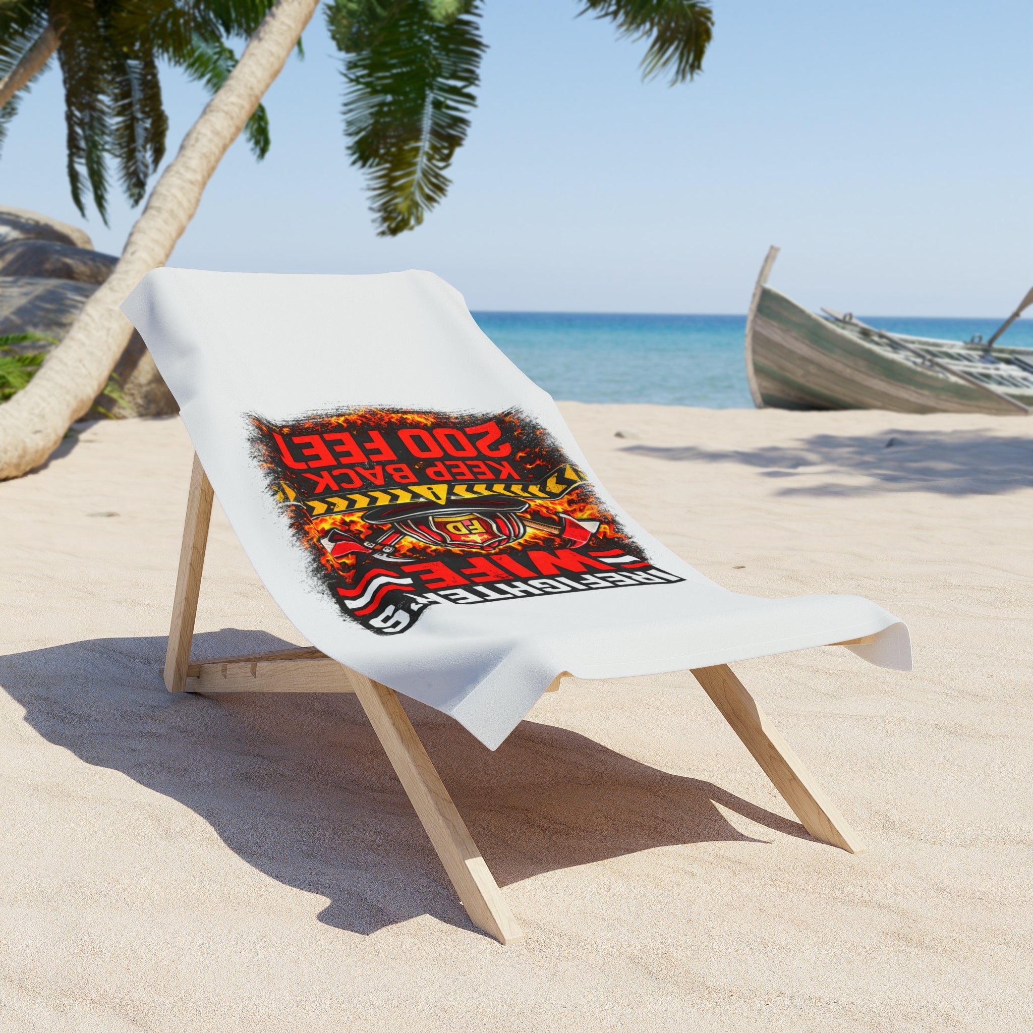 Firefighter's Wife Beach Towel – "Keep Back 200 Feet" Graphic